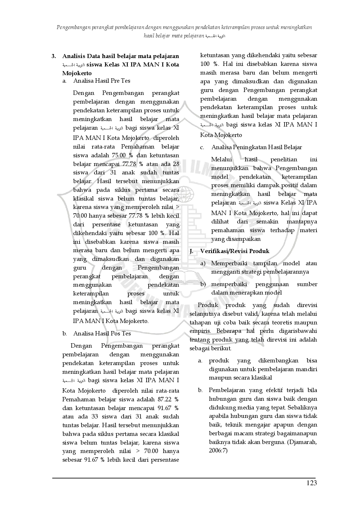 juris Pengembangan perangkat pembelajaran dengan menggunakan pendekatan keterampilan proses untuk meningkatkan hasil belajar mata pelajaran EIO EO bagi siswa kelas XI IPA MAN I Kota Mojokerto