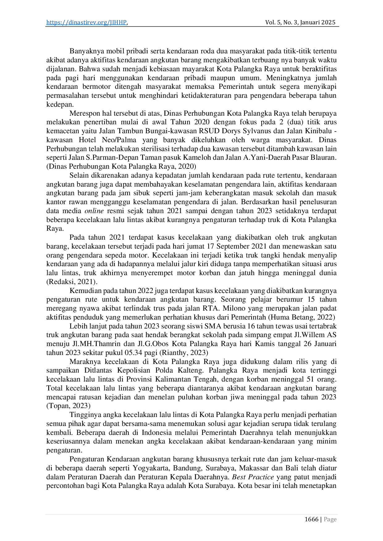 JURIS Implementasi Peraturan Walikota Palangka Raya Nomor 10 Tahun 2023 tentang Pengaturan Rute dan Jam Operasional Keluar Masuk Kendaraan Angkutan Barang di Kota Palangka Raya