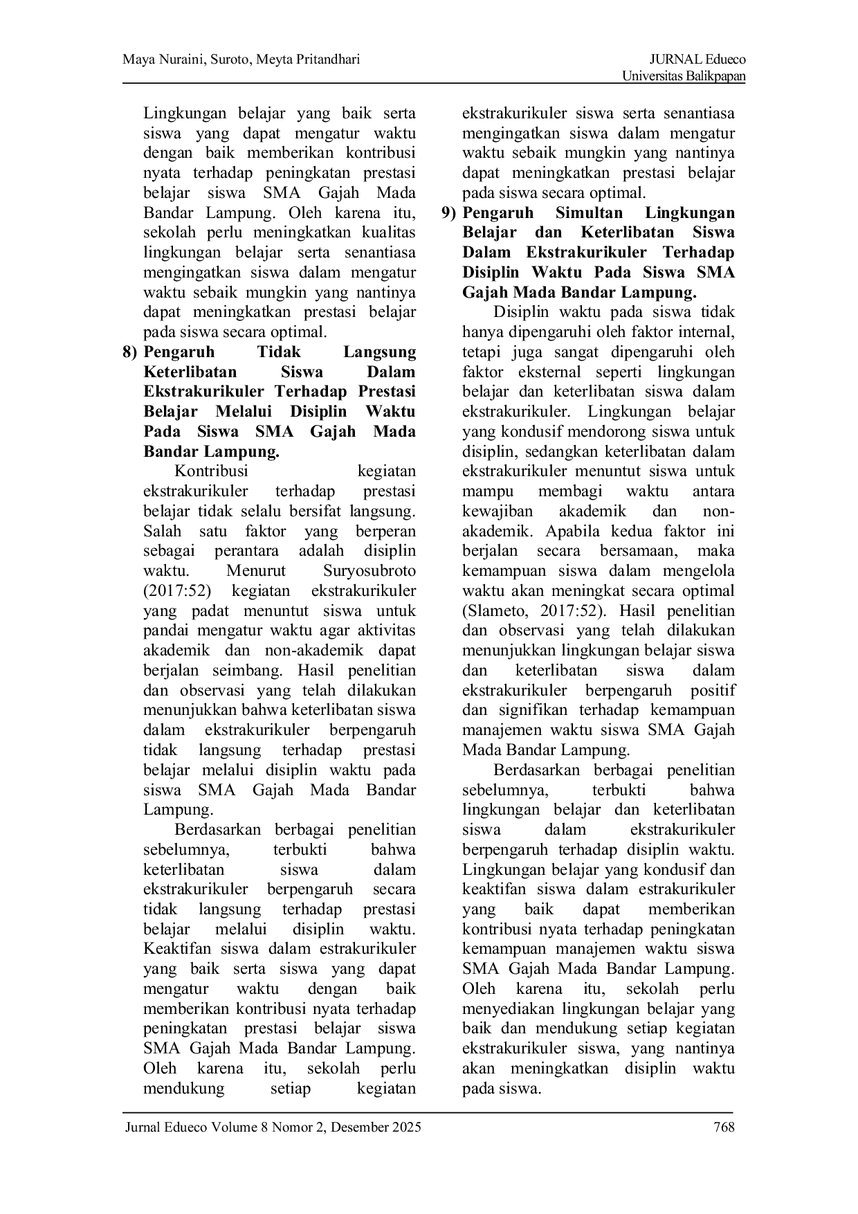 JURIS The The Influence of The Learning Environment and Student Involvement in Extracurricular Activities on Learning Achievement by Paying Attention to Time Discipline