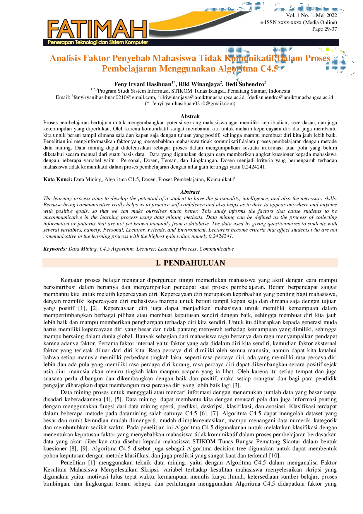 JURIS Analisis Faktor Penyebab Mahasiswa Tidak Komunikatif Dalam Proses Pembelajaran Menggunakan Algoritma C4 5