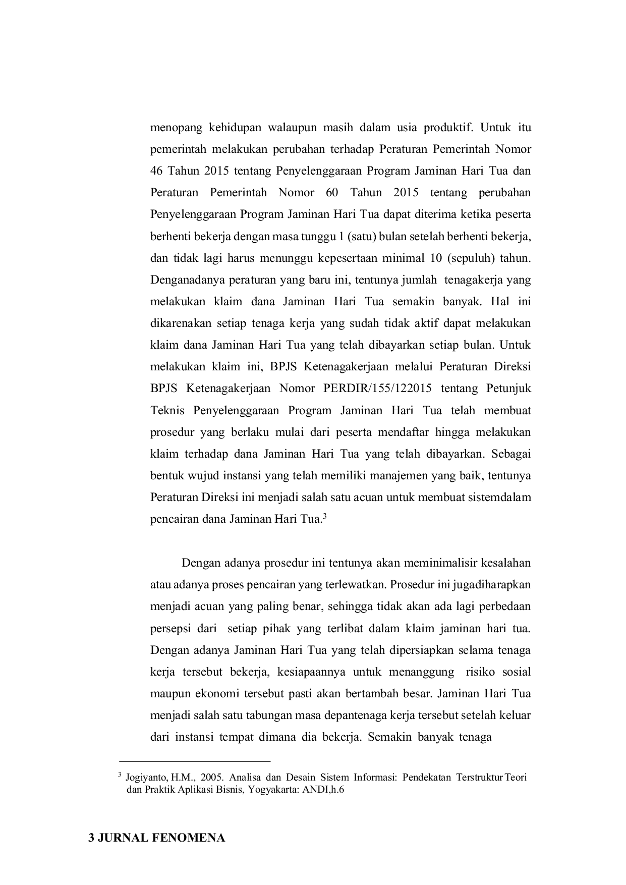 JURIS Jaminan Hari Tua dalam Perspektif Peraturan Menteri Ketenagakerjaan Nomor 2 Tahun 2022 Tentang Tata Cara dan Persyaratan Pembayaran Manfaat Jaminan Hari Tua