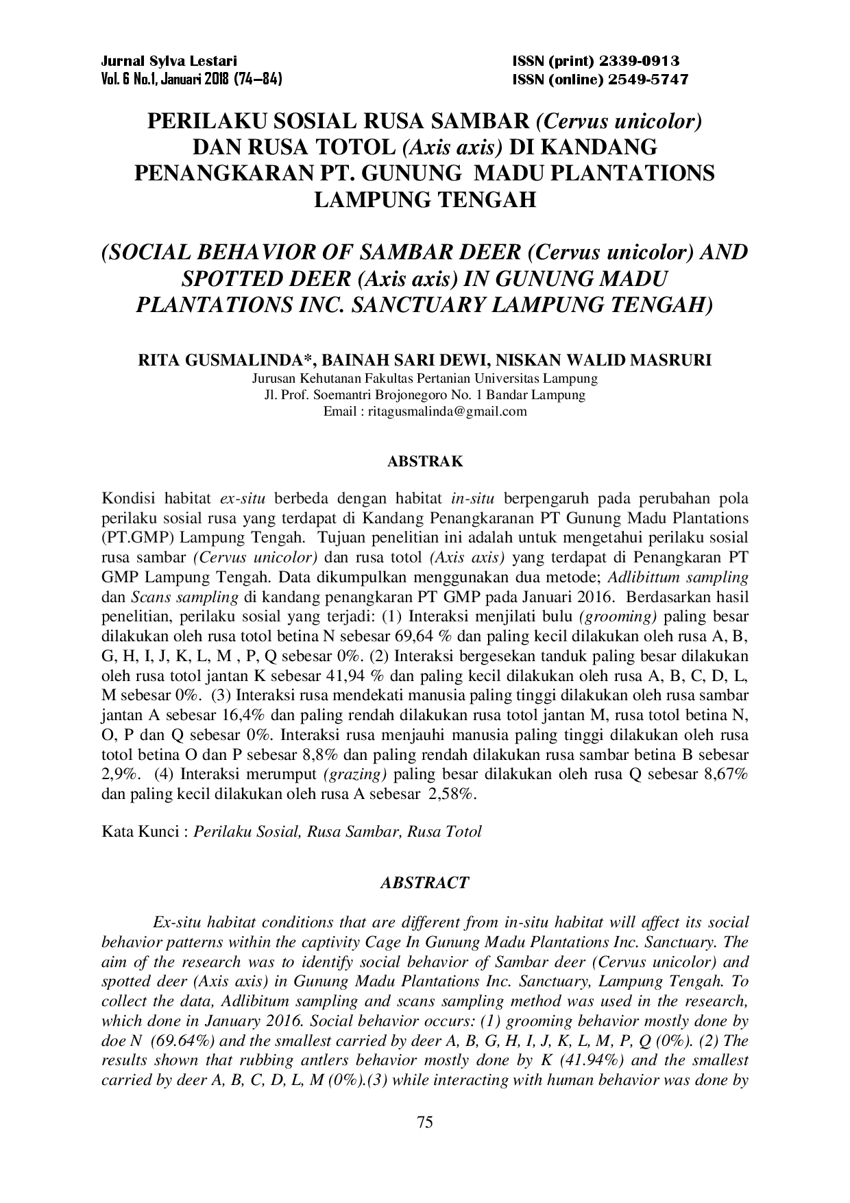 juris Perilaku Sosial Rusa Sambar Cervus unicolor dan Rusa Totol Axis axis di Kandang Penangkaran PT Gunung Madu Plantations Lampung Tengah Social Behavior of Sambar Deer Cervus unicolor and Spotted