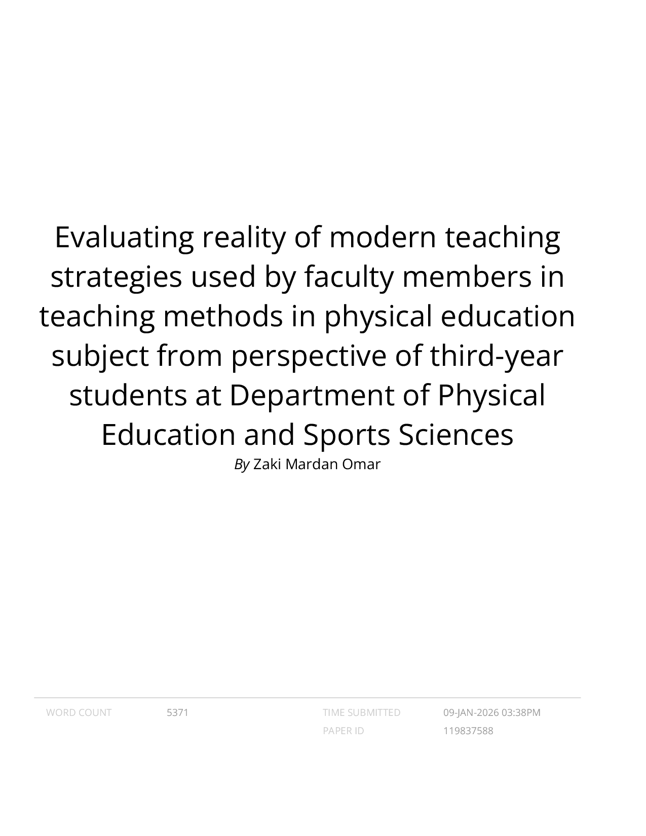 JURIS Evaluating reality of modern teaching strategies used by faculty members in teaching methods in physical education subject from perspective of third year students at Department of Physical Education a