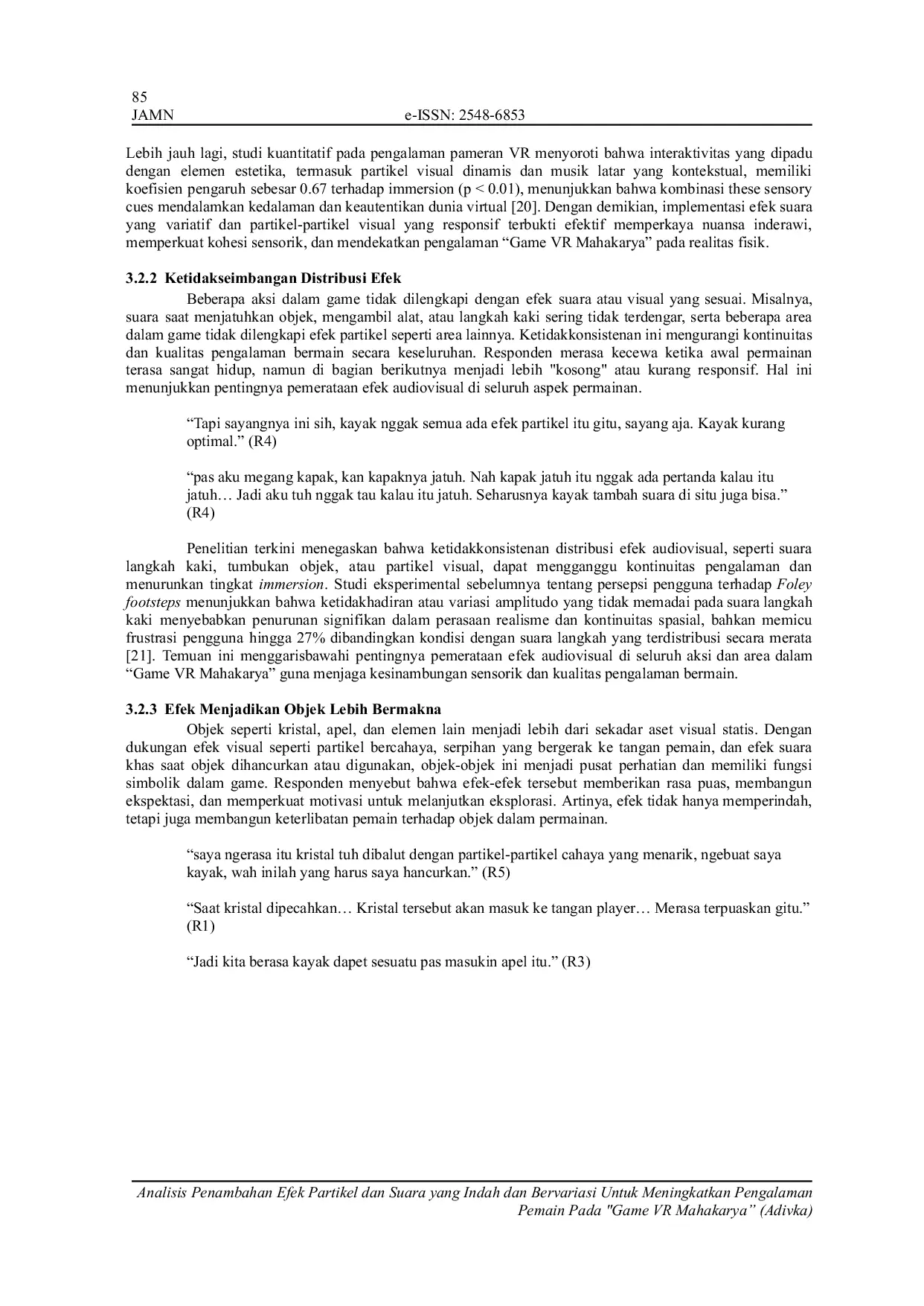 JURIS An Analysis of the Addition of Beautiful and Varied Particle and Sound Effects to Enhance Player Experience in the Game VR Mahakarya