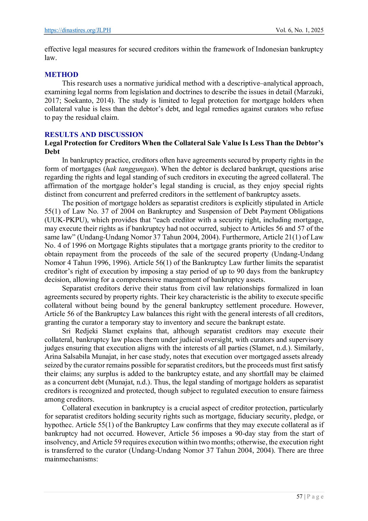JURIS Legal Protection For Creditors Who Hold Credit Rights Where The Sales Value Of The Collateral Is Smaller Than The Debt Of The Bankrupt Debtor Based On Law No 37 Of 2004 Concerning Bankruptcy And P