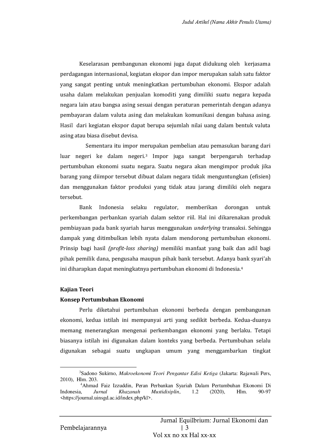 JURIS Analisis kontribusi dan interaksi antara inflasi ekspor impor dan pembiayaan Perbankan Syariah terhadap pertumbuhan ekonomi di Indonesia dengan pendekatan Vector Auto Regression VAR