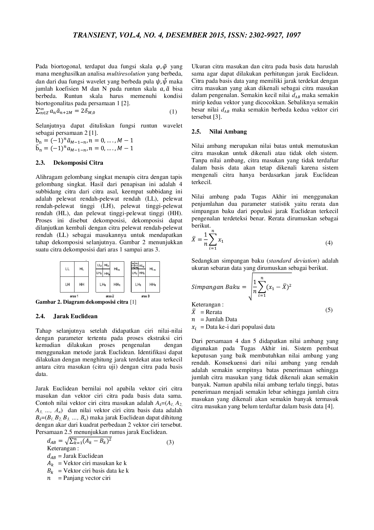 JURIS Kinerja Pengenalan Sistem Biometrik Telapak Tangan Menggunakan Ekstraksi Ciri Berbasis Gelombang Singkat Biortogonal