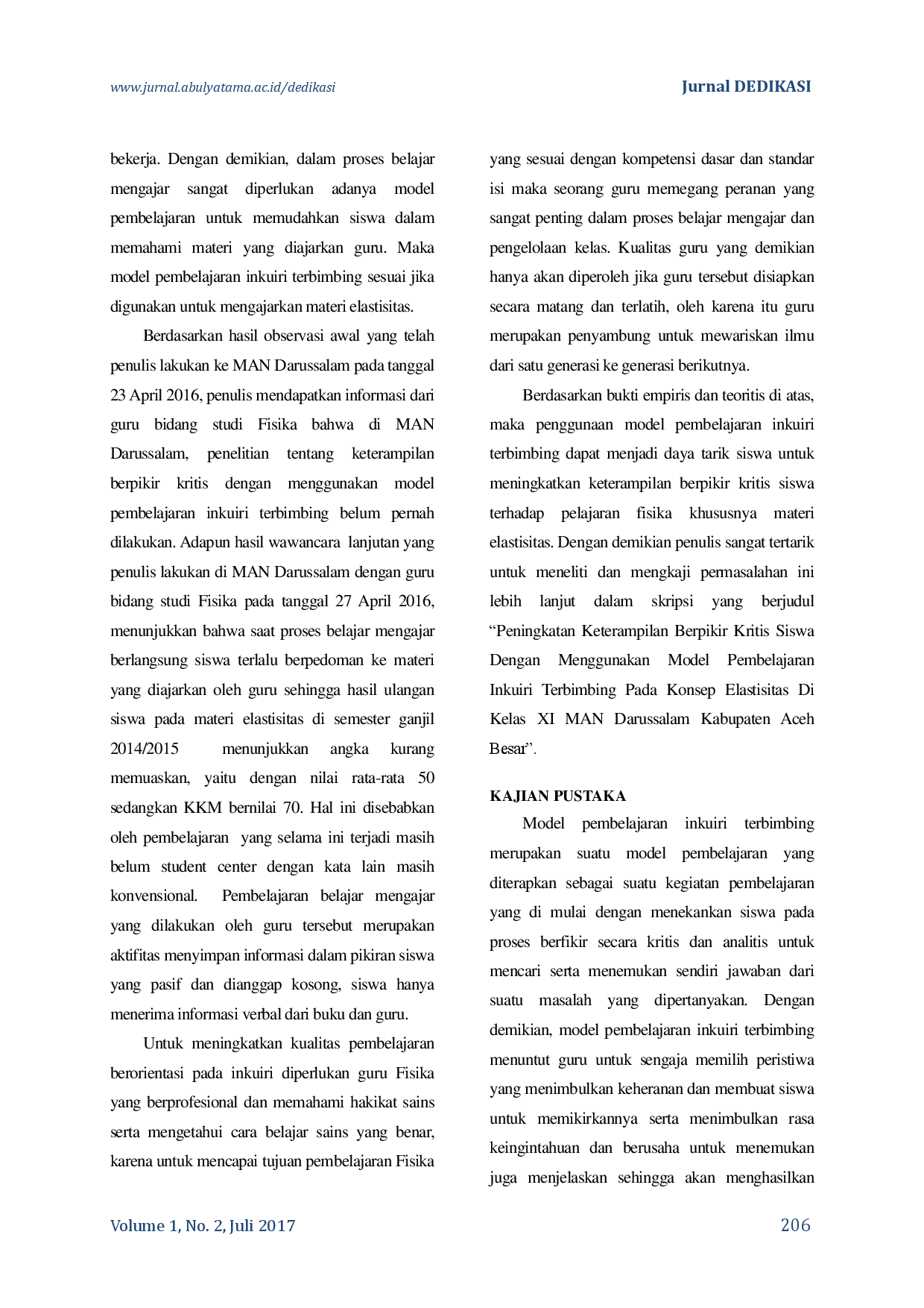 juris Peningkatan Keterampilan Berpikir Kritis Siswa Dengan Menggunakan Model Pembelajaran Inkuiri Terbimbing Pada Konsep Elastisitas Di Kelas XI MAN Darussalam Kabupaten Aceh Besar