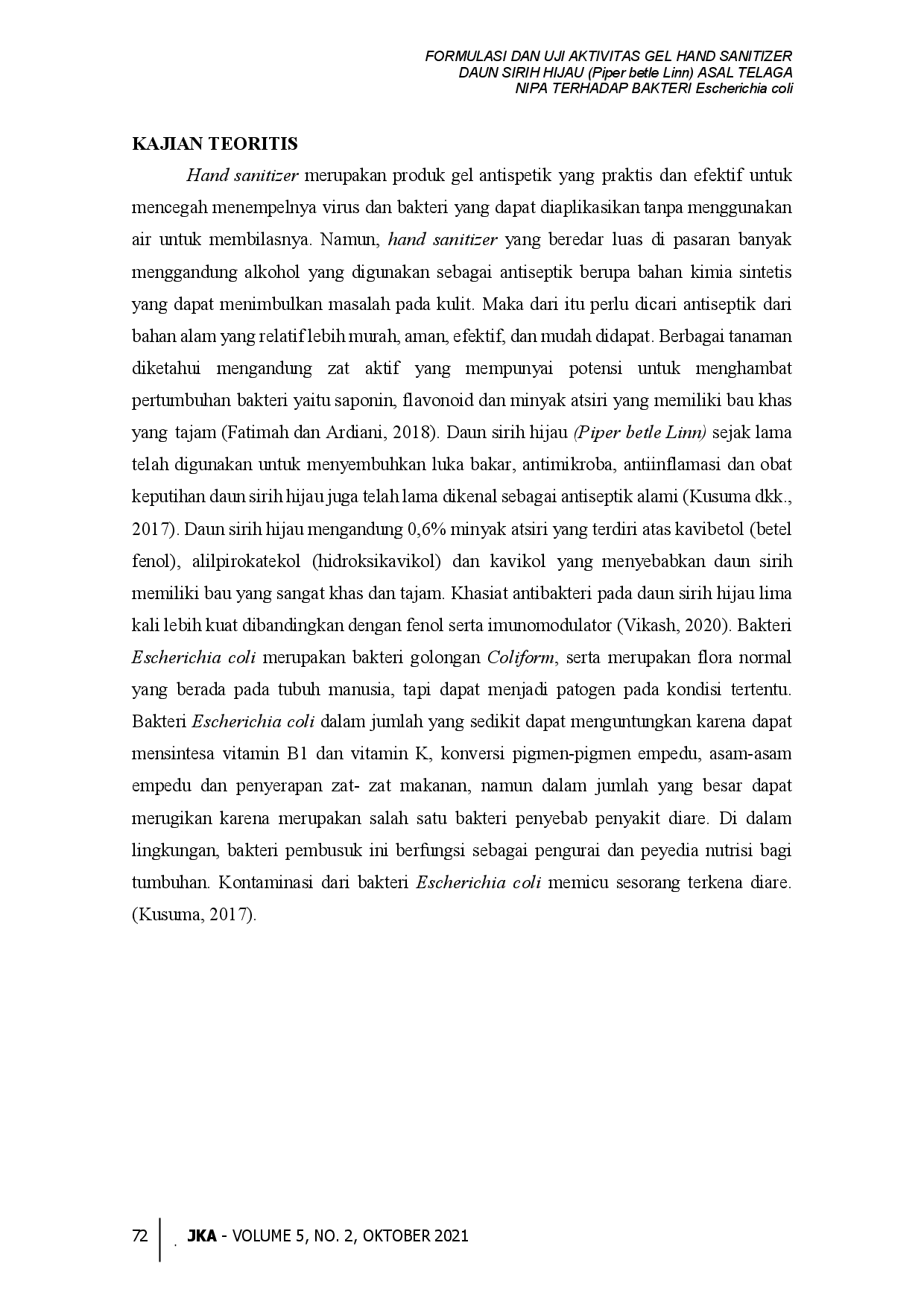 juris FORMULASI DAN UJI AKTIVITAS GEL HAND SANITIZER DAUN SIRIH HIJAU Piper betle Linn ASAL TELAGA NIPA TERHADAP BAKTERI Escherichia coli