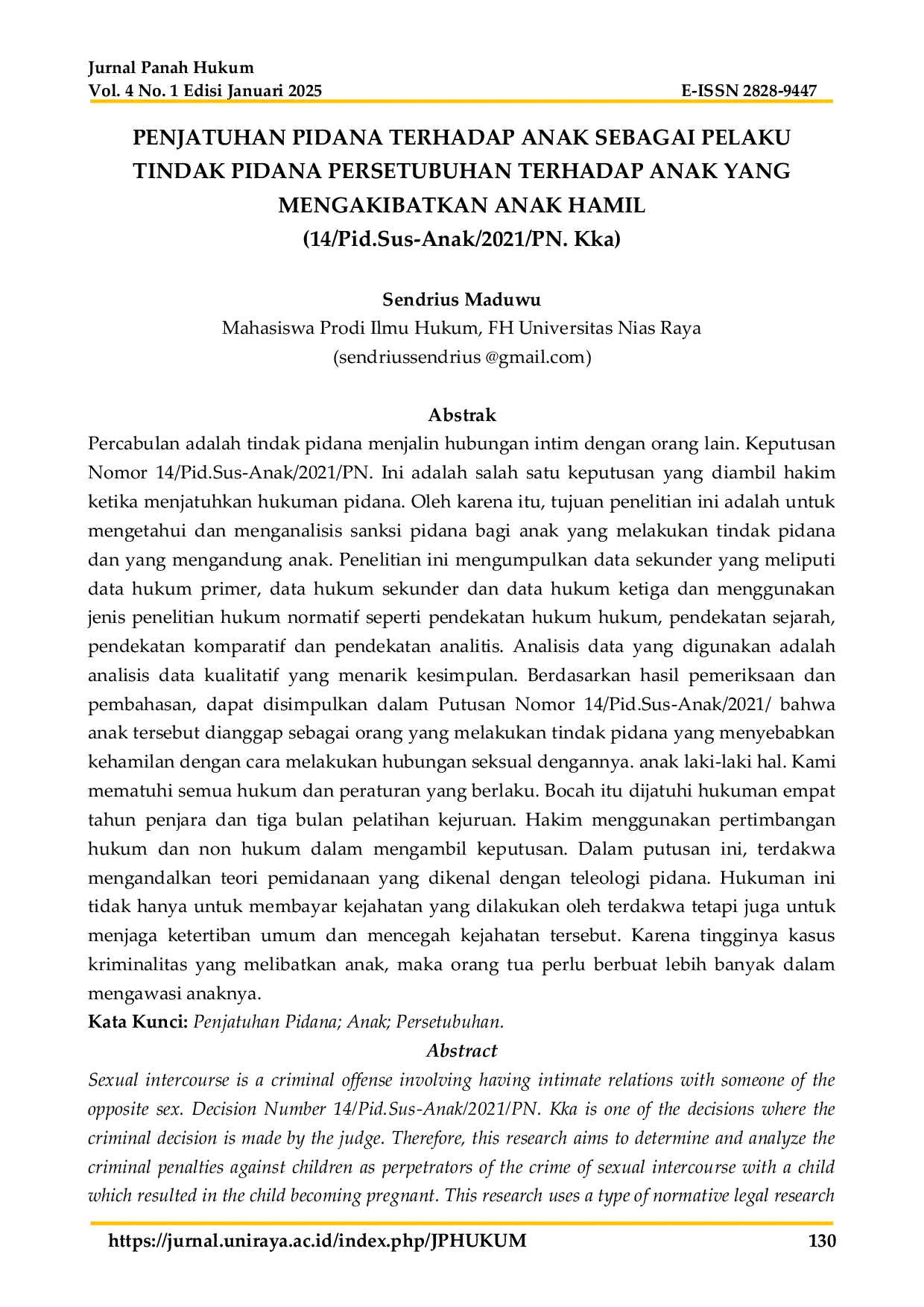 JURIS Penjatuhan Pidana Terhadap Anak Sebagai Pelaku Tindak Pidana Persetubuhan Terhadap Anak Yang Mengakibatkan Anak Hamil