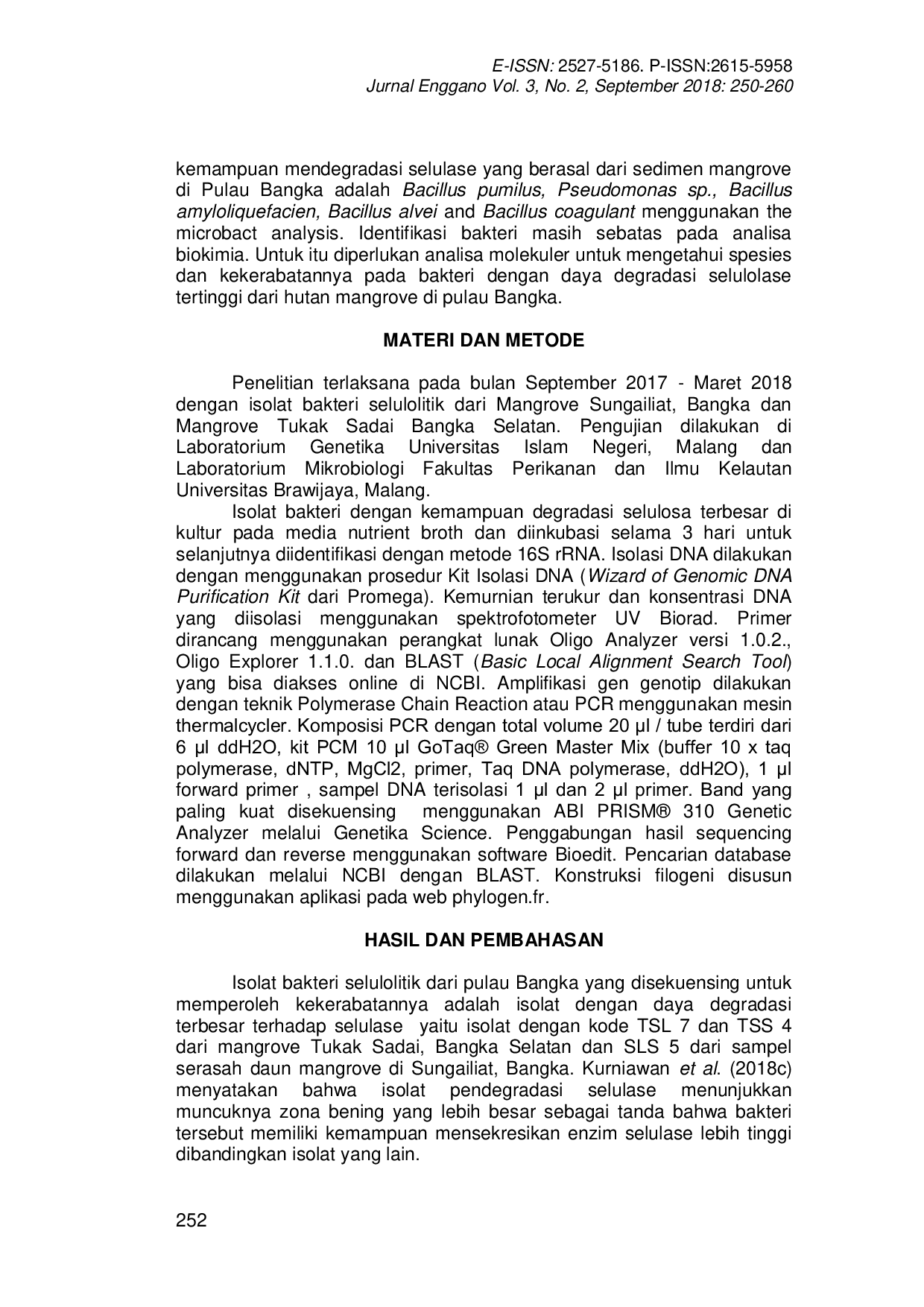 JURIS IDENTIFIKASI MOLEKULER ISOLAT BAKTERI SELULOLITIK DARI MANGROVE SUNGAILIAT DAN TUKAK SADAI DI PULAU BANGKA