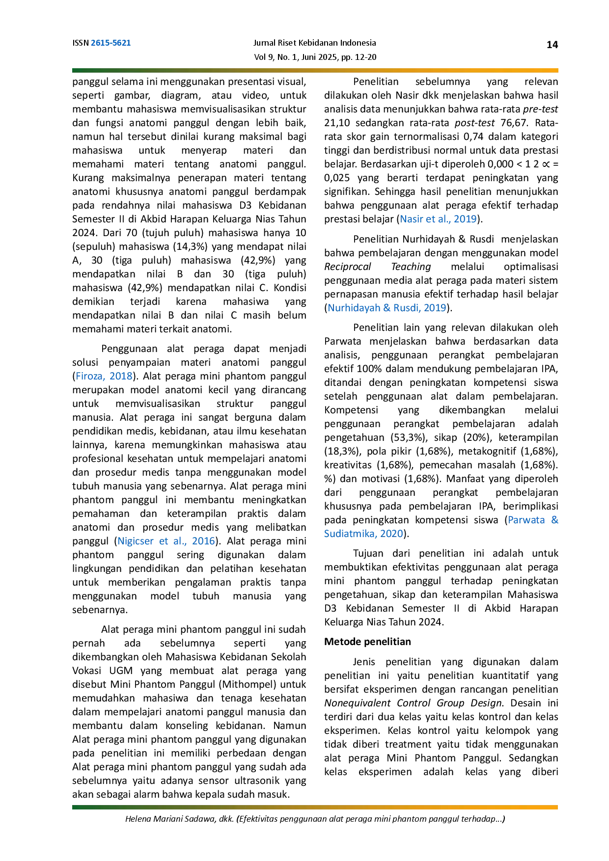 JURIS Efektivitas penggunaan alat peraga mini phantom panggul terhadap peningkatan pengetahuan sikap dan keterampilan mahasiswa D3 kebidanan semester II di Akbid Harapan Keluarga Nias Tahun 2024