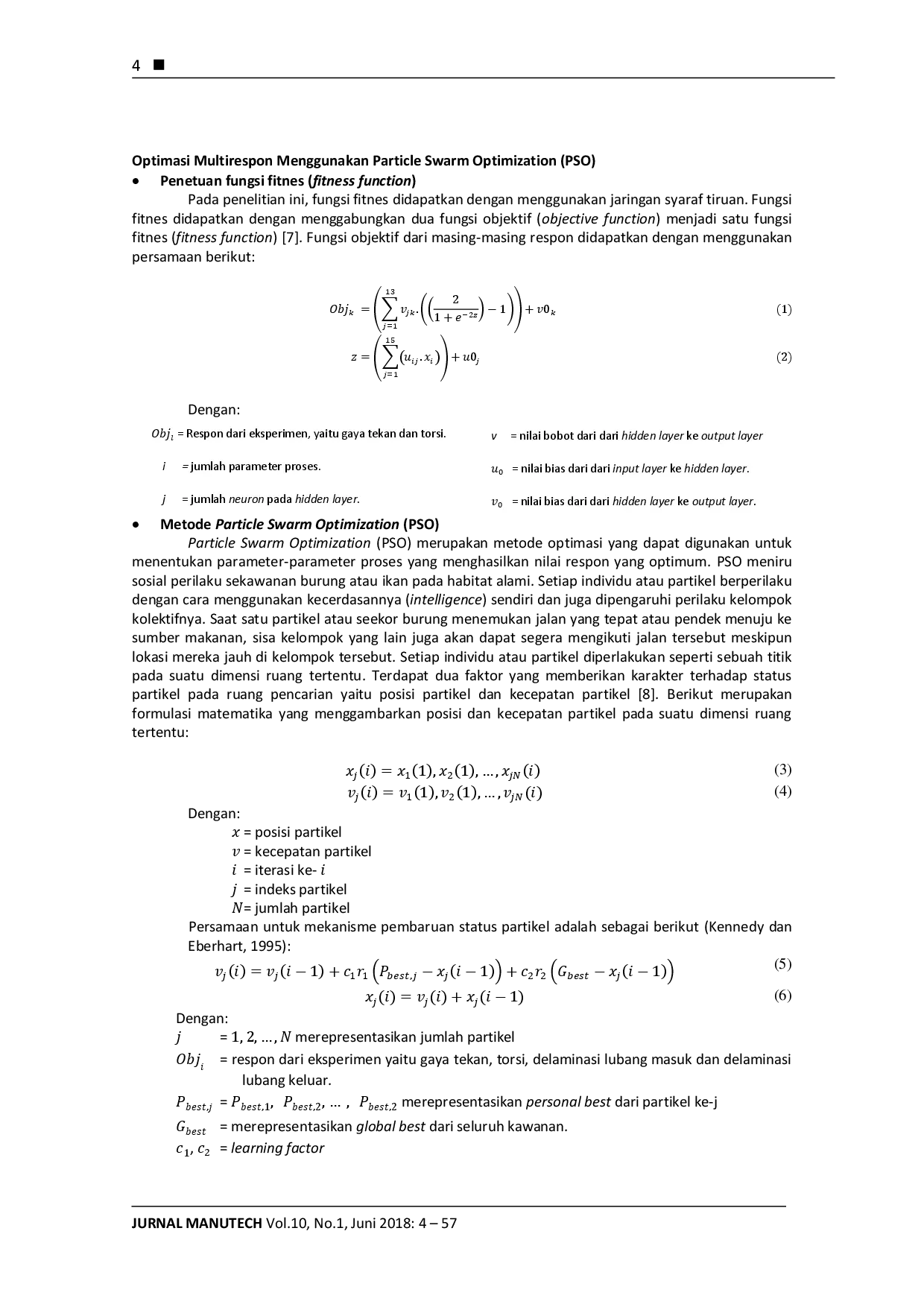 juris Penggunaan Metode Particle Swarm Optimization PSO Pada Optimasi Multirespon Gaya Tekan dan Momen Torsi Penggurdian Material Komposit Glass Fiber Reinforce Polymer GFRP Yang Ditumpuk Dengan Materia