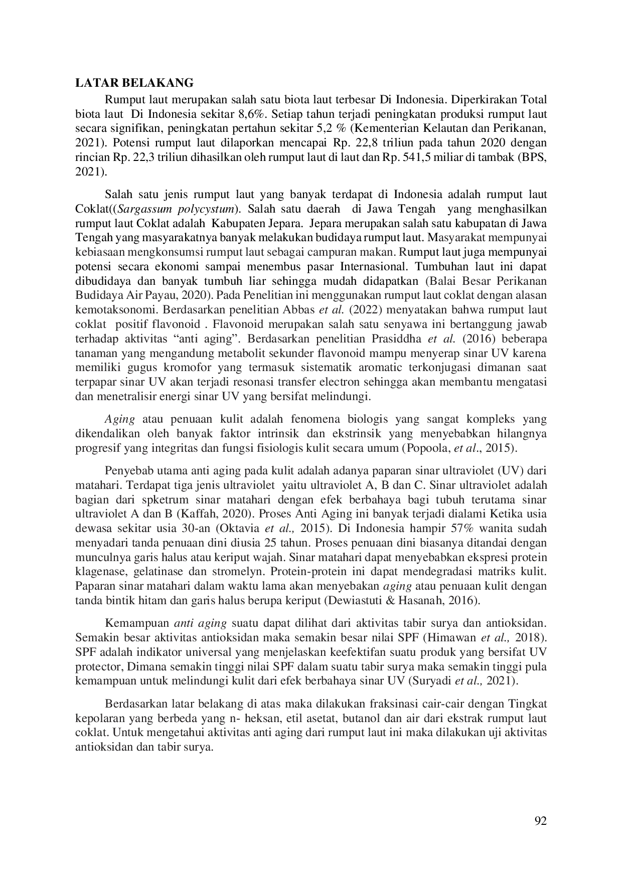 JURIS UJI AKTIVITAS ANTI AGING DARI FRAKSI N HEKSAN ETIL ASETAT BUTANOL DAN AIR DARI RUMPUT LAUT COKLAT Sargassum polycystum YANG TUMBUH DI LAUT JEPARA