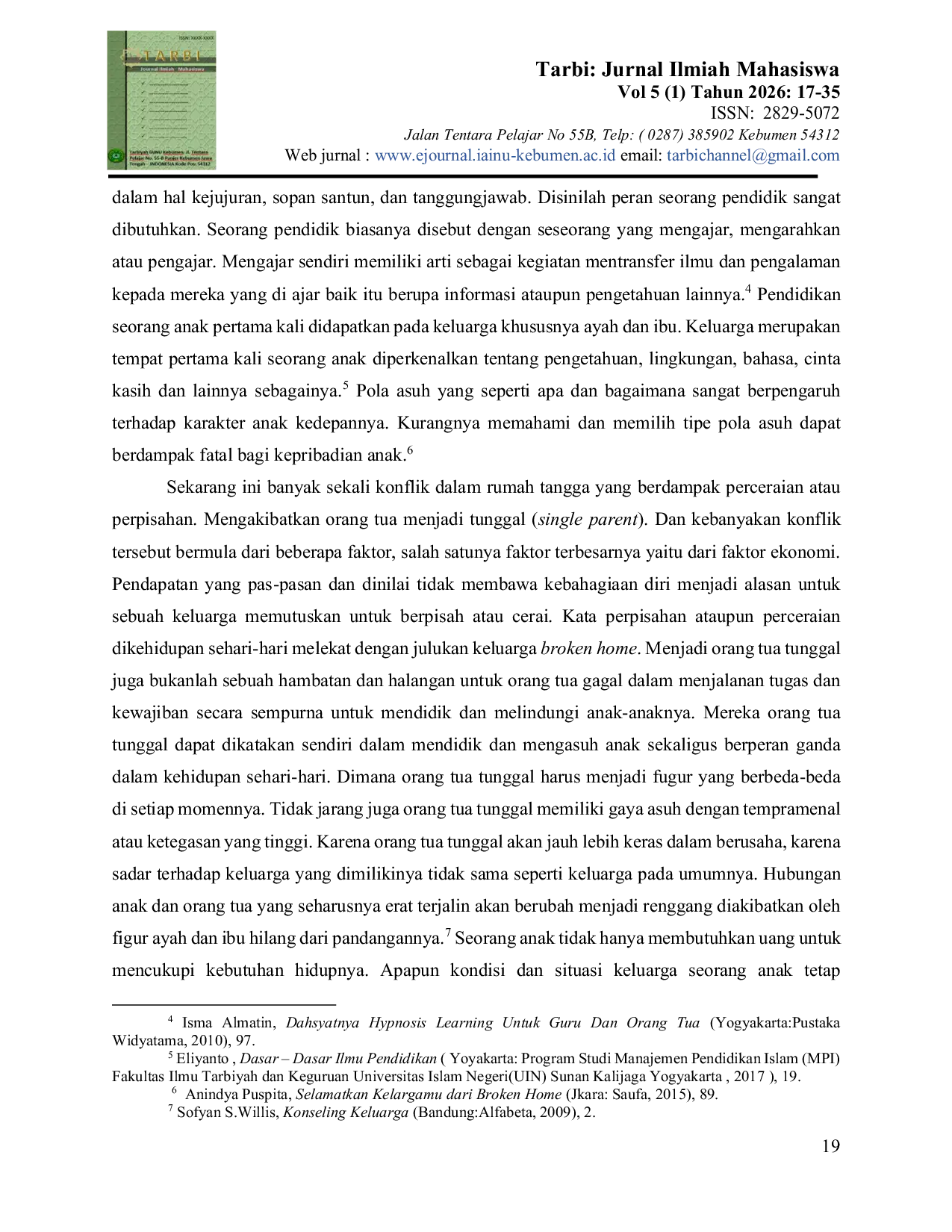 JURIS Pola Asuh Orang Tua Tunggal Dalam Pendidikan Akhlak Anak di MI Ma arif Surotrunan Alian