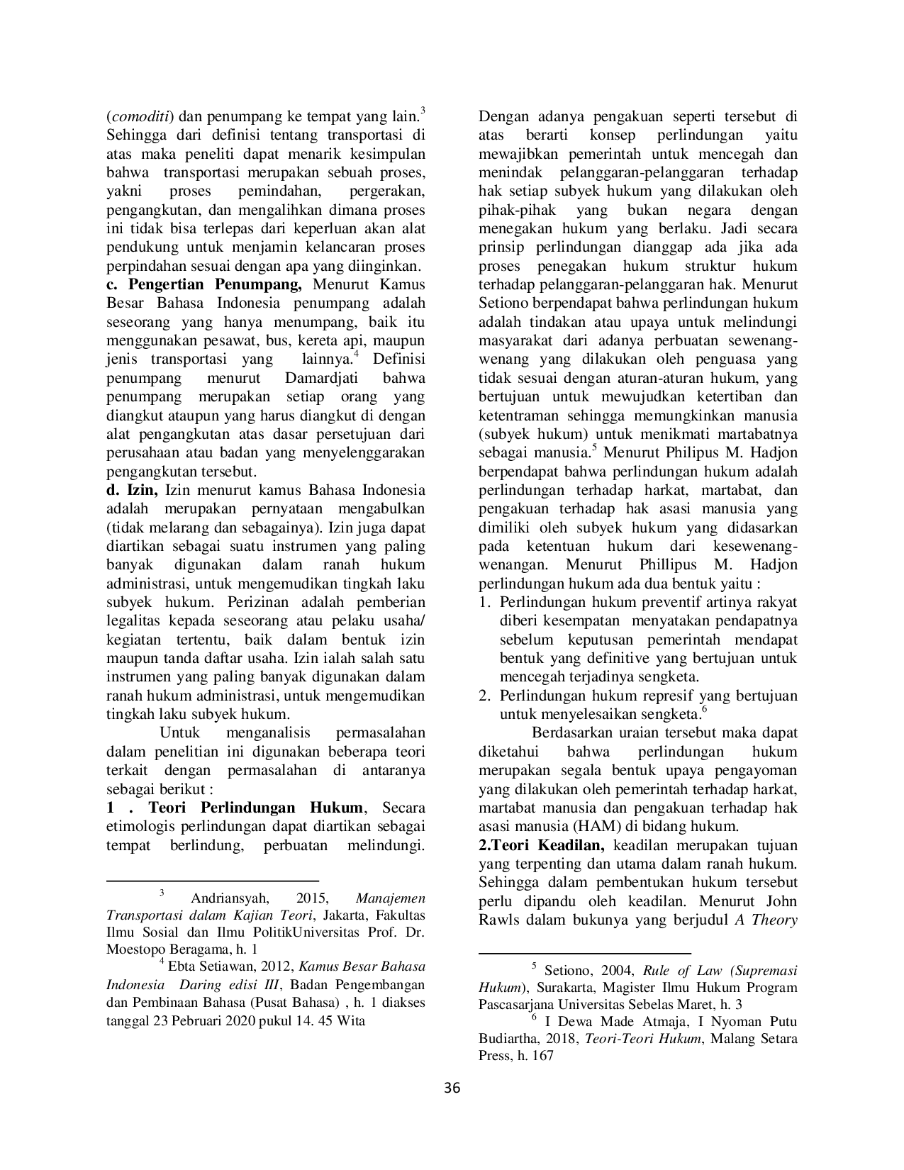 JURIS KAJIAN PERLINDUNGAN HUKUM TERHADAP PENYEDIA JASA TRANSPORTASI ONLINE DALAM PELAYANAN JASA DALAM PENGANGKUTAN PENUMPANG