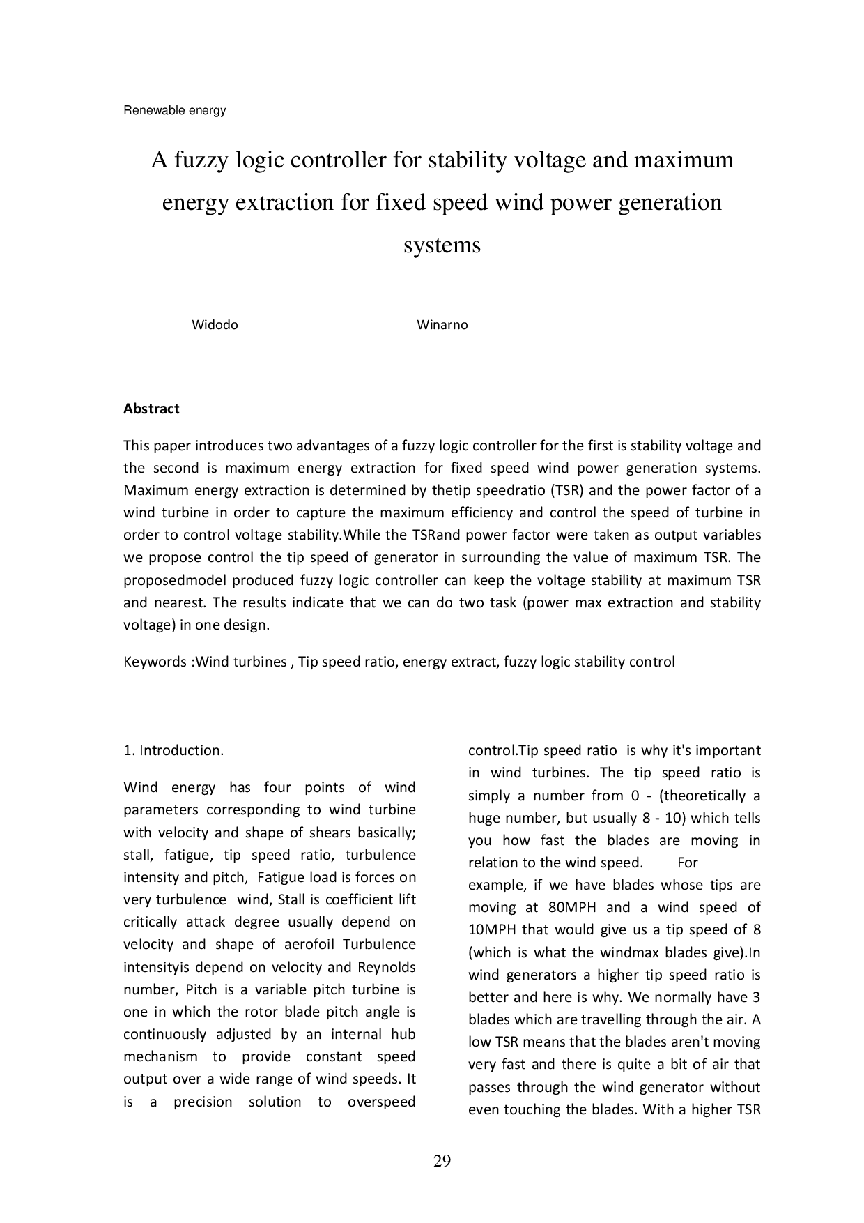 JURIS A Fuzzy Logic Controller For Stability Voltage And Maximum Energy Extraction For Fixed Speed Wind Power Generation Systems