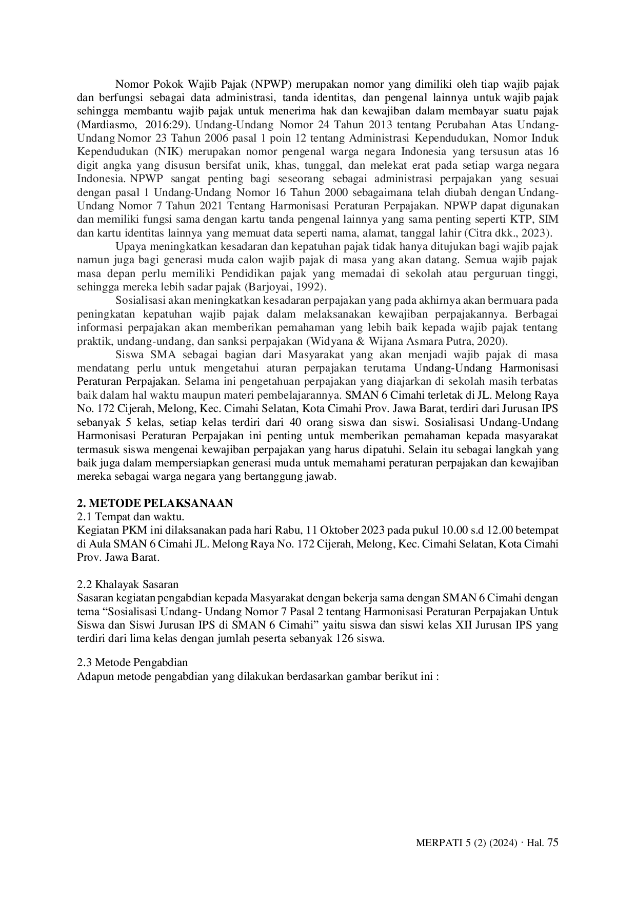 JURIS Sosialisasi Undang Undang Nomor 7 Pasal 2 Tahun 2021 Tentang Harmonisasi Peraturan Perpajakan Untuk Siswa dan Siswi Jurusan IPS di SMAN 6 Cimahi