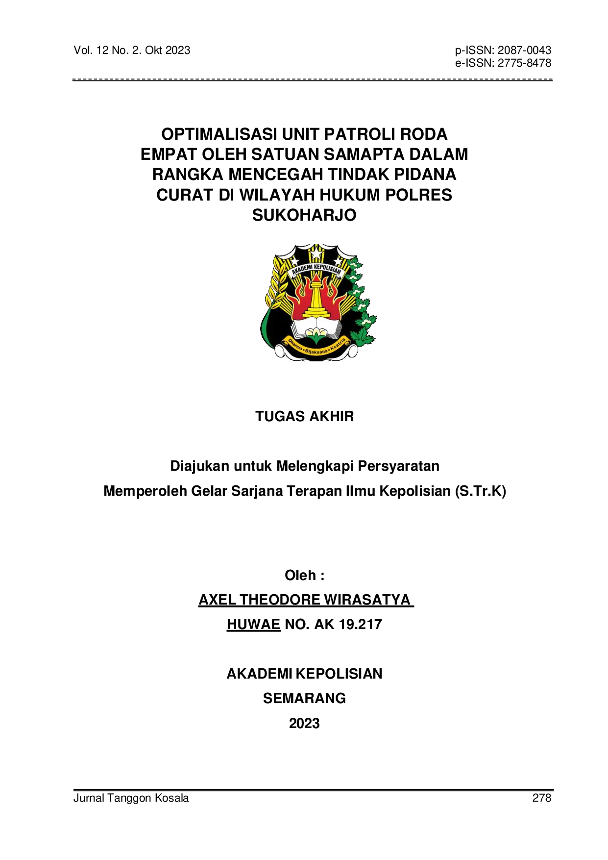 JURIS Optimalisasi Unit Patroli Roda Empat Oleh Satuan Samapta Dalam Rangka Mencegah Tindak Pidana Curat Di Wilayah Hukum Polres Sukoharjo