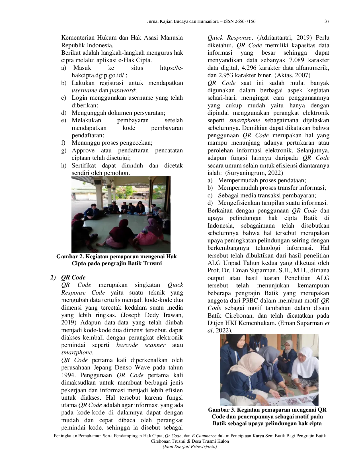 JURIS Peningkatan Pemahaman serta Pendampingan Hak Cipta QR Code dan E Commerce dalam Penciptaan Karya Seni Batik bagi Pengrajin Batik Cirebonan Trusmi di Desa Trusmi Kulon