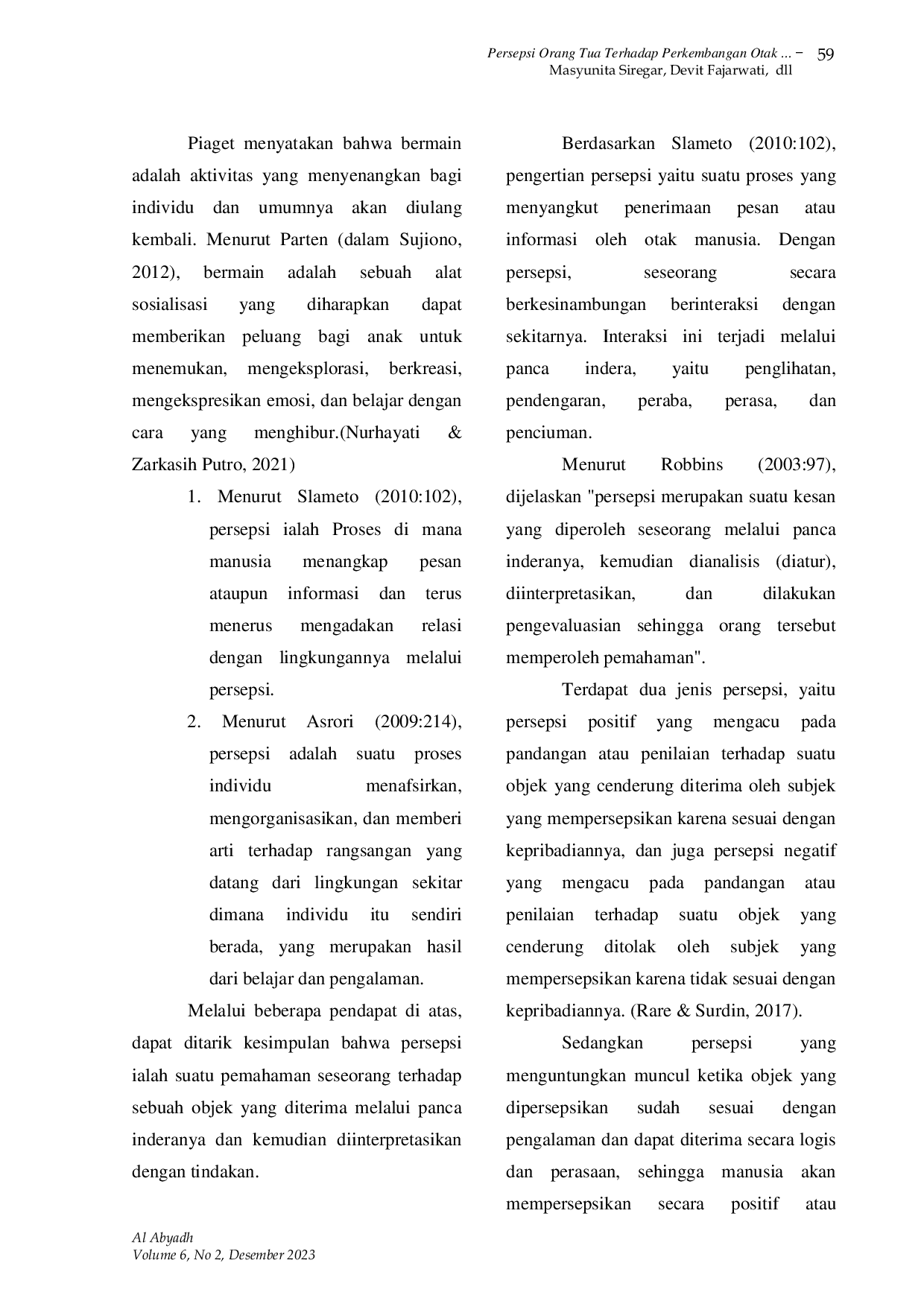 JURIS Persepsi Orang Tua Terhadap Perkembangan Otak Anak Melalui Kegiatan Bermain Di Kota Jambi