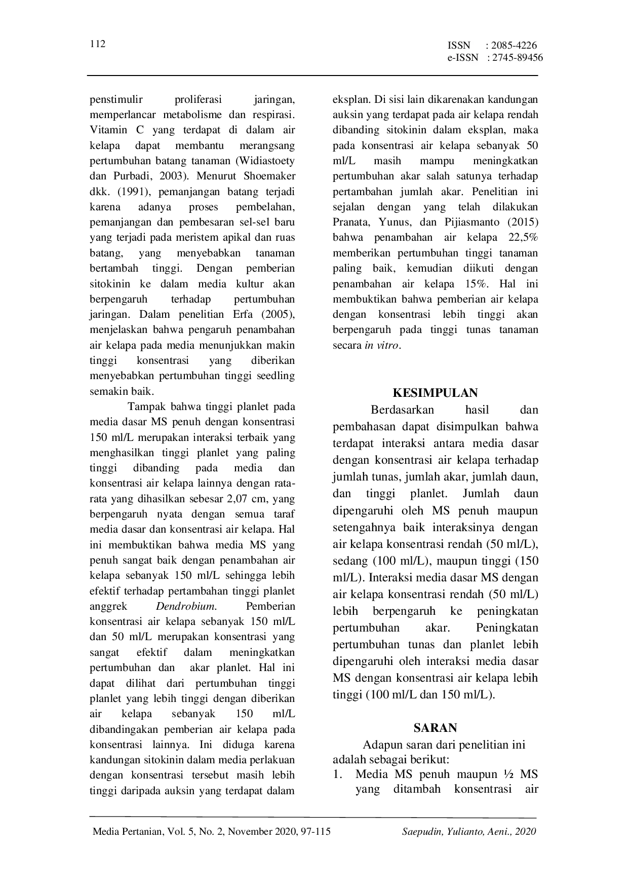 JURIS Pertumbuhan Eksplan In Vitro Anggrek Hibrida Dendrobium Pada Beberapa Media Dasar dan Konsentrasi Air Kelapa