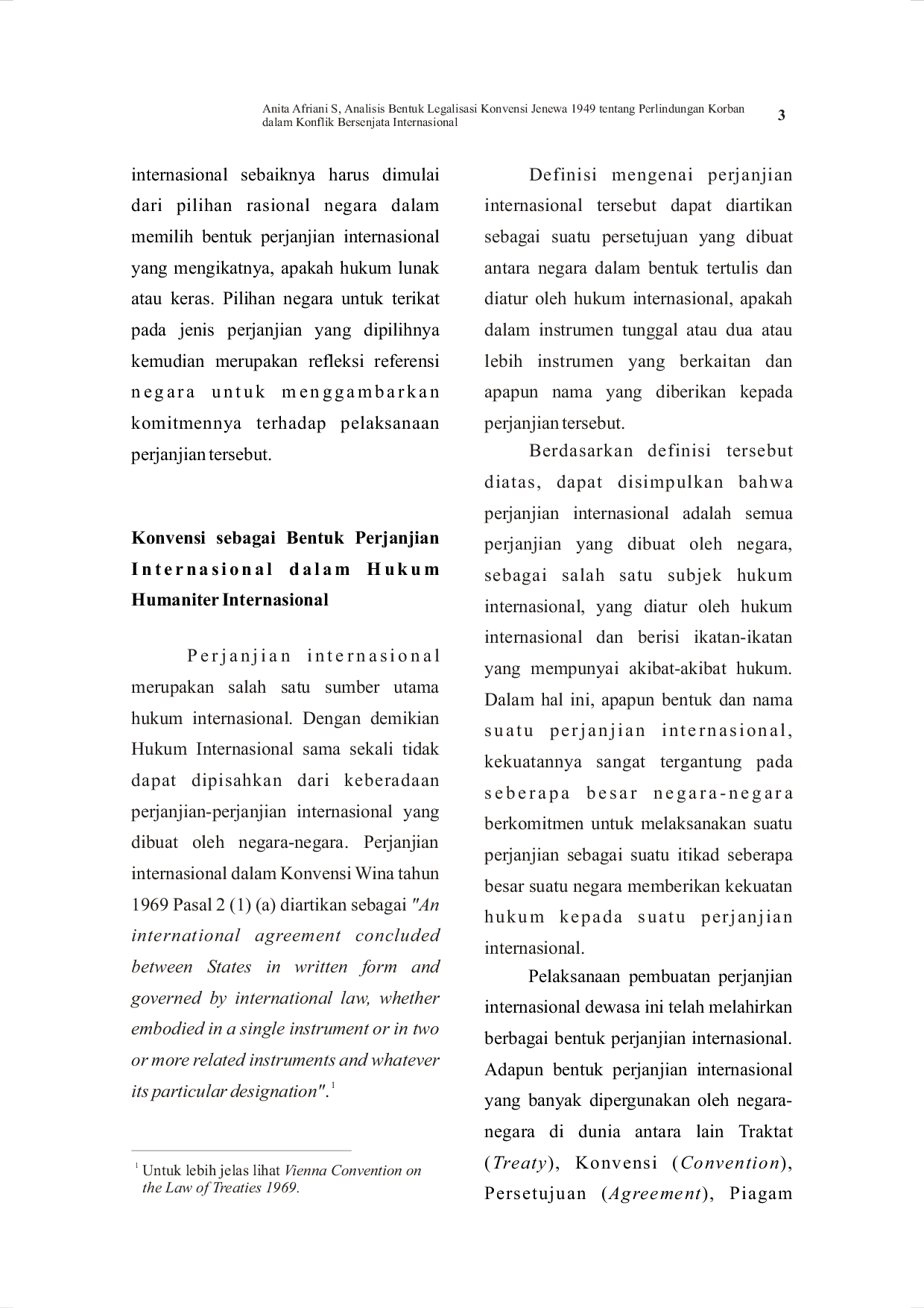 juris Analisis Bentuk Legalisasi Konvensi Jenewa 1949 tentang Perlindungan Korban dalam Konflik Bersenjata Internasional