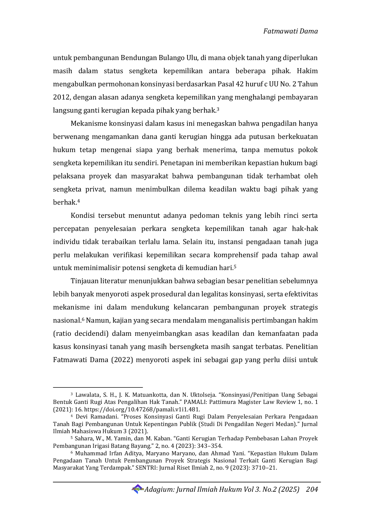 JURIS Implementasi Asas Keadilan dan Kemanfaatan dalam Penetapan Konsinyasi Ganti Rugi Tanah Sengketa