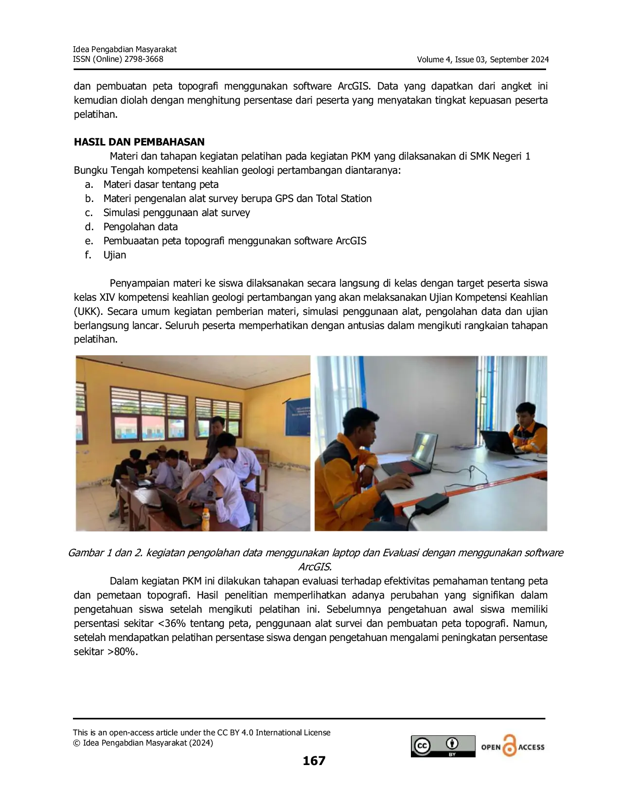 JURIS Pelatihan Penggunaan Alat Survey Untuk Pemetaan Dan Pembuatan Peta Topografi Bagi SiswaAcSiswi Jurusan Geologi Pertambangan SMK Negeri 1 Bungku Tengah
