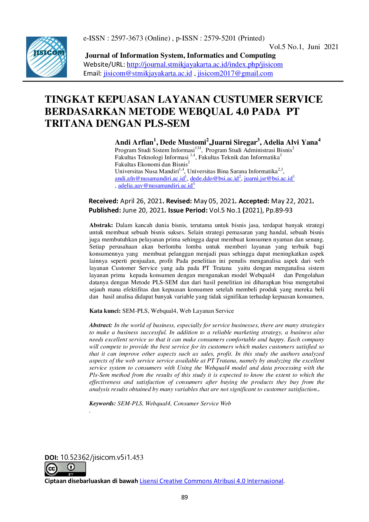 JURIS Tingkat Kepuasan Layanan Customer Service Berdasarkan Metode Webqual 4 0 Pada PT Tritana Dengan PLS SEM