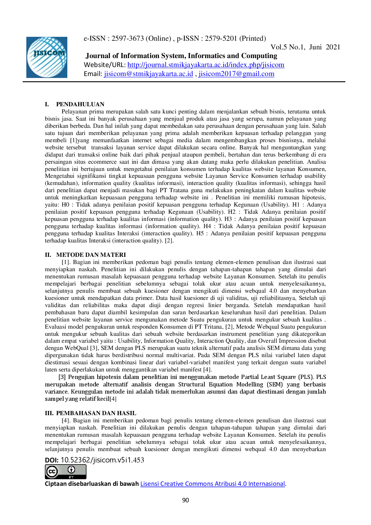 juris Tingkat Kepuasan Layanan Customer Service Berdasarkan Metode Webqual 4 0 Pada PT Tritana Dengan PLS SEM