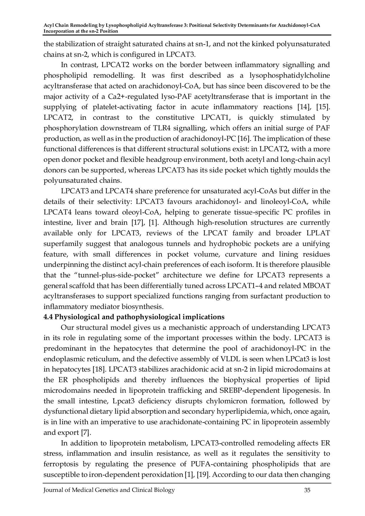 JURIS Acyl Chain Remodeling by Lysophospholipid Acyltransferase 3 Positional Selectivity Determinants for Arachidonoyl CoA Incorporation at the sn 2 Position