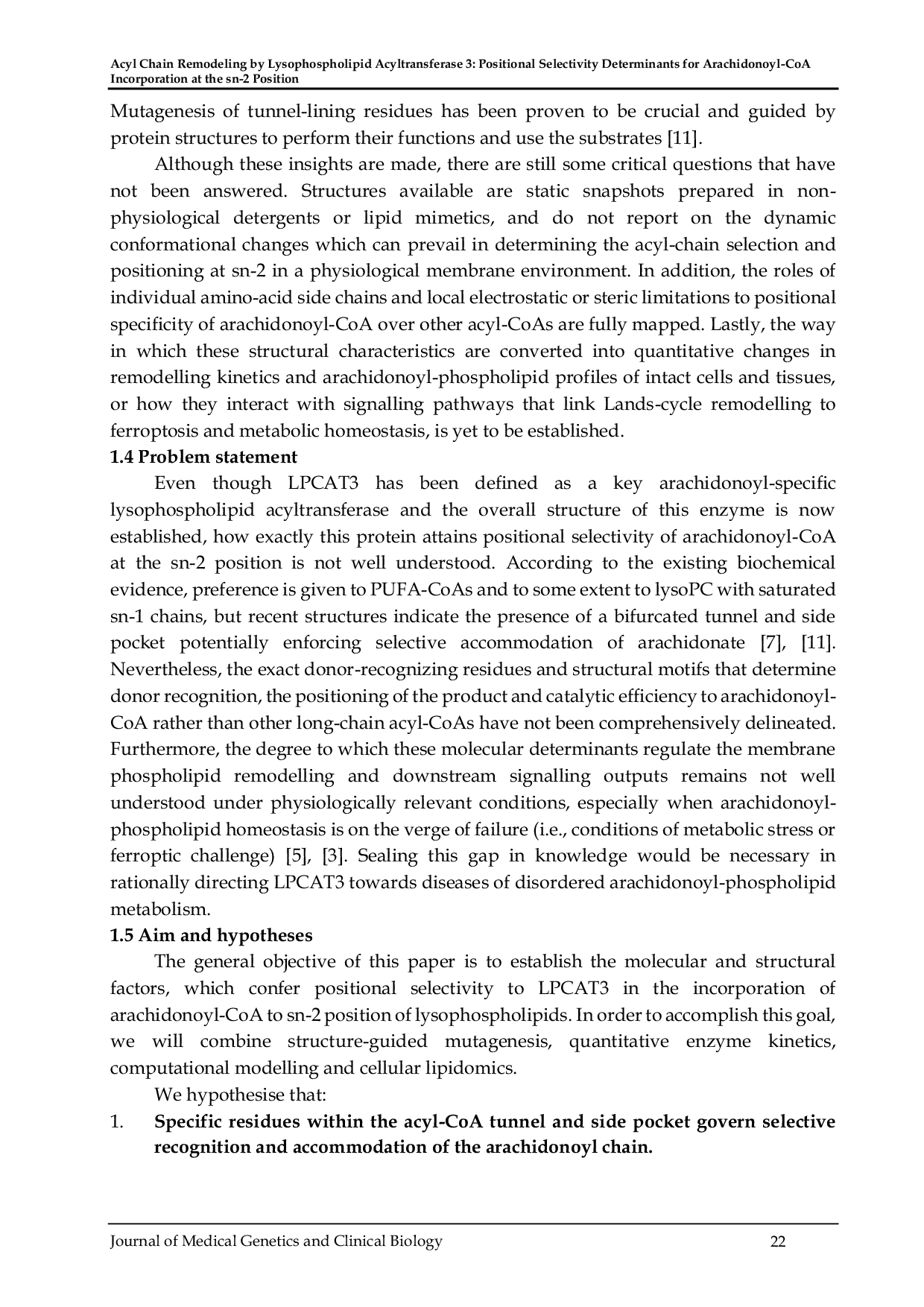 JURIS Acyl Chain Remodeling by Lysophospholipid Acyltransferase 3 Positional Selectivity Determinants for Arachidonoyl CoA Incorporation at the sn 2 Position