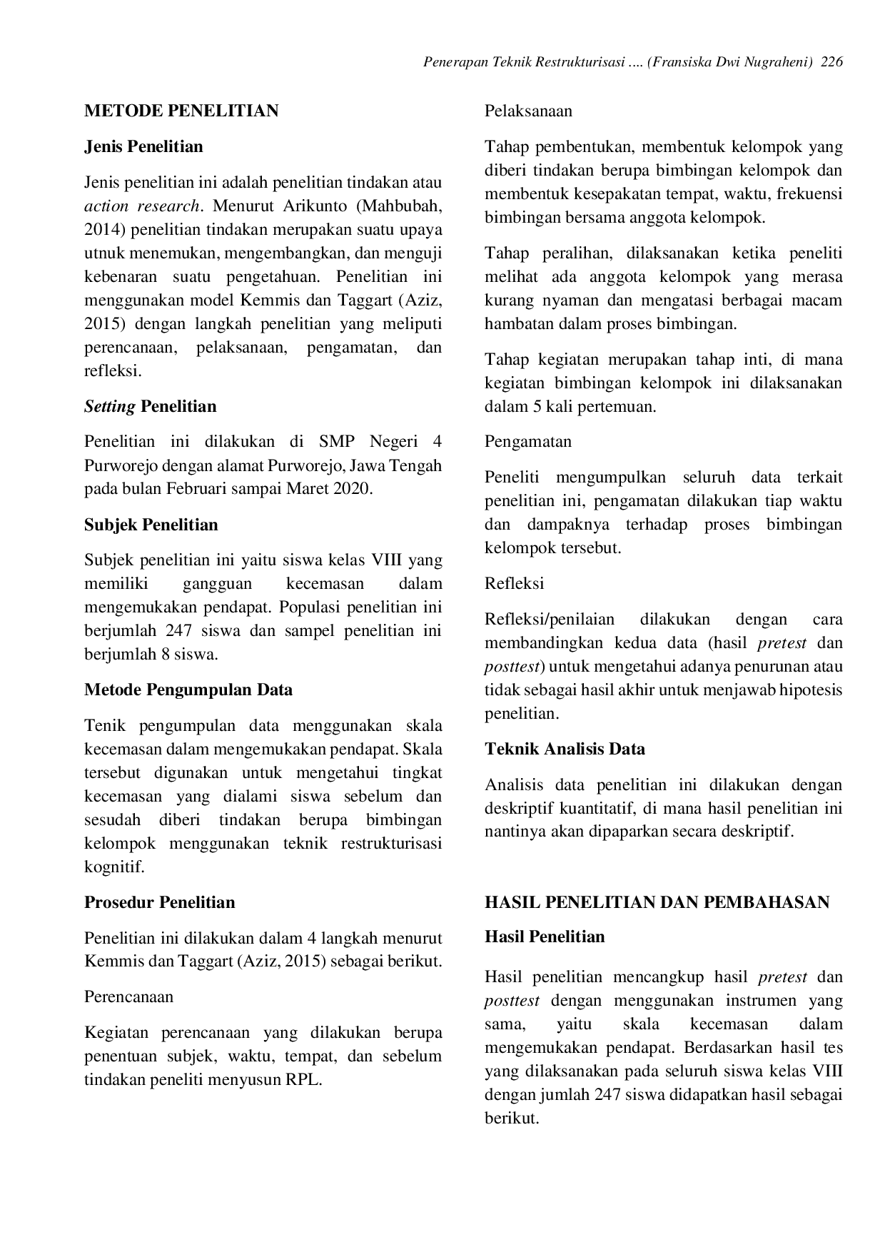 JURIS Penerapan Teknik Restrukturisasi Kognitif Untuk Merreduksi Kecemasan Dalam Mengemukakan Pendapat Pada Siswa