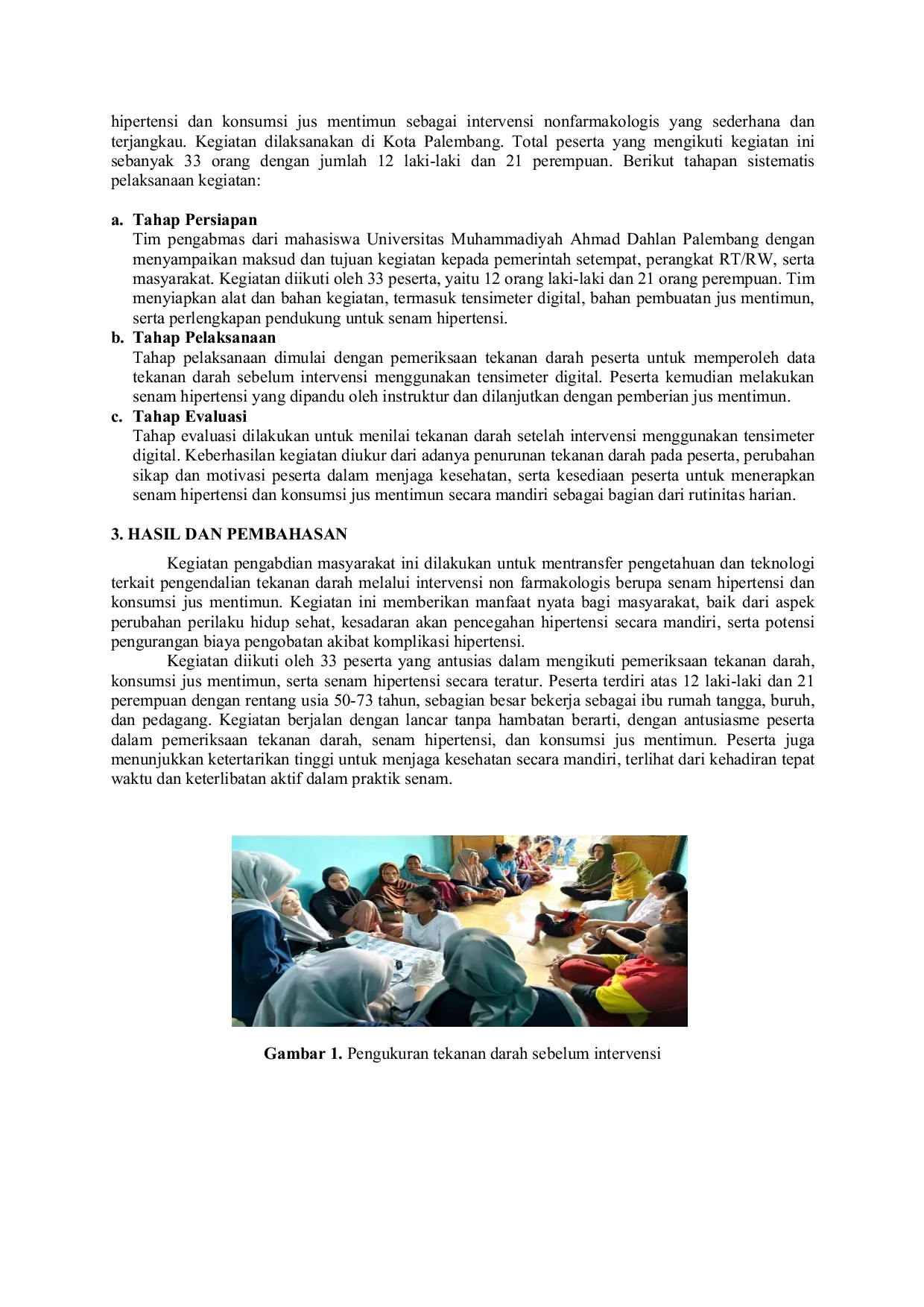 JURIS Kombinasi Senam Hipertensi dan Pemberian Jus Mentimun untuk Menurunkan Tekanan Darah Pada Penderita Hipertensi di Kota Palembang
