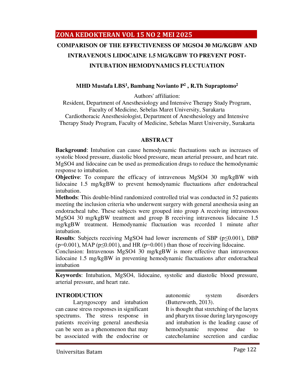 JURIS COMPARISON OF THE EFFECTIVENESS OF MGSO4 30 MG KGBW AND INTRAVENOUS LIDOCAINE 1 5 MG KGBW TO PREVENT POST INTUBATION HEMODYNAMICS FLUCTUATION