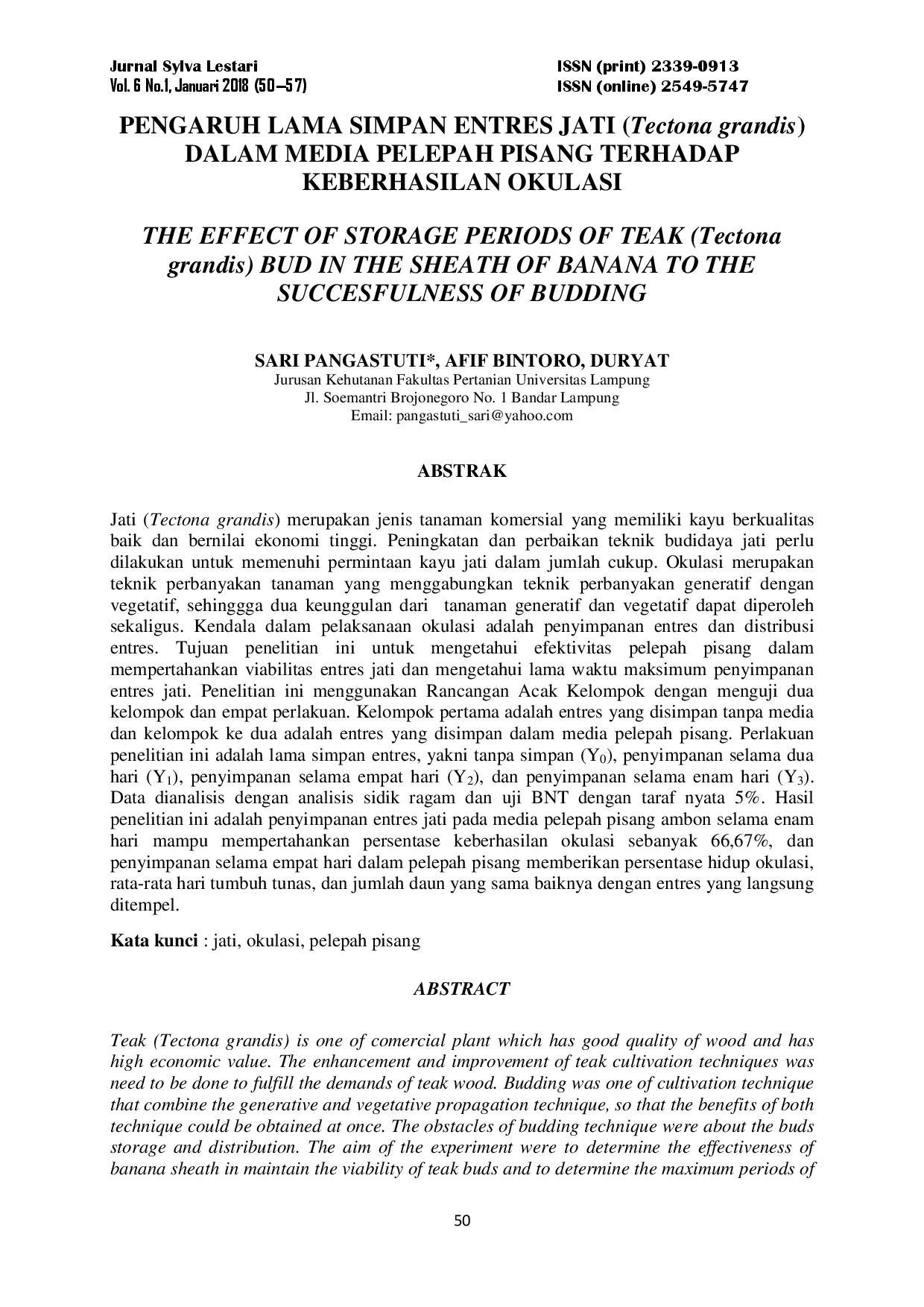 juris Pengaruh Lama Simpan Entres Jati Tectona grandis dalam Media Pelepah Pisang terhadap Keberhasilan Okulasi the Effect of Storage Periods of Teak Tectona grandis Bud in the Sheath of Banana to the S
