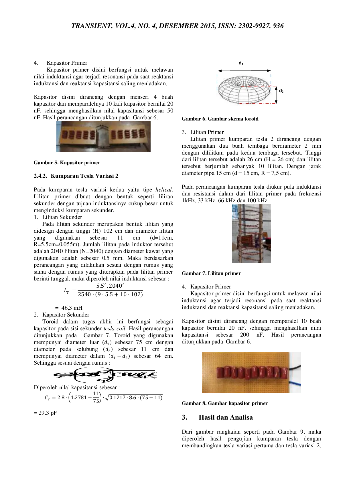 JURIS Perbandingan Tegangan Keluaran Serta Konsumsi Daya Pada Pembangkitan Tegangan Tinggi Frekuensi Tinggi Kumparan Tesla