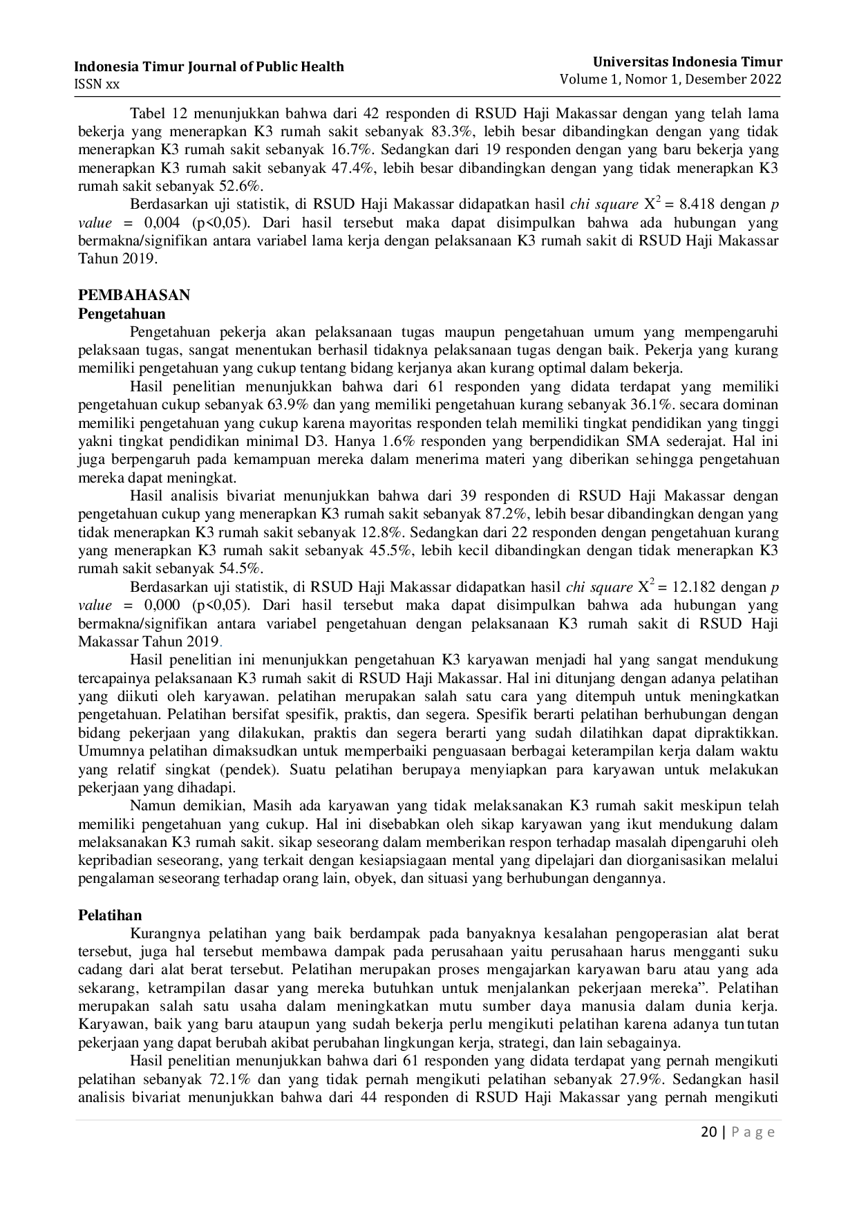 JURIS Faktor yang Berhubungan dengan Pelaksanaan Kesehatan dan Keselamatan Kerja K3 di RSUD Haji Makassar Factors Associated with the Implementation of Occupational Health and Safety K3 at the Haji Mak