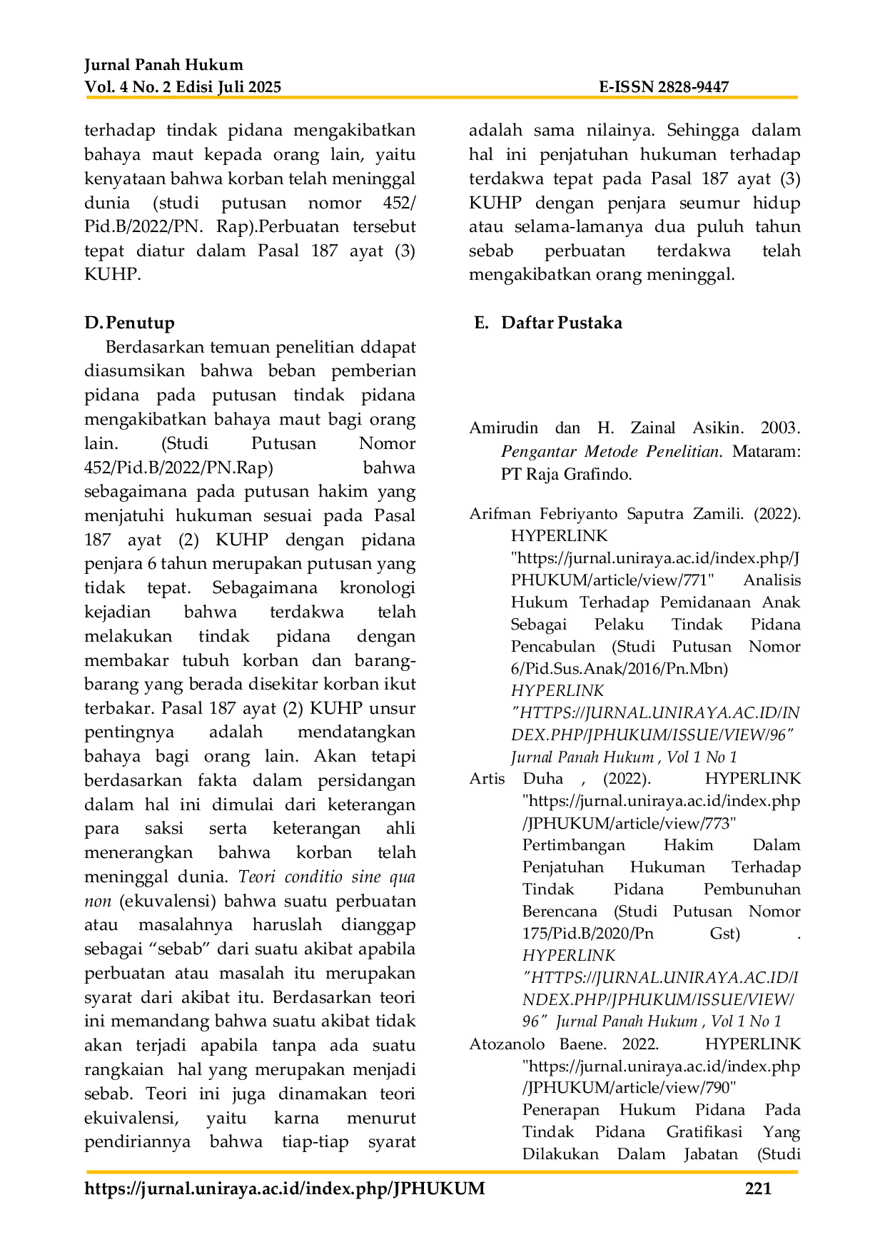 JURIS Penjatuhan Putusan Pemidanaan Terhadap Tindak Pidana Mengakibatkan Bahaya Maut Kepada Orang Lain Studi Putusan Nomor 452 Pid B 2022 PN Rap