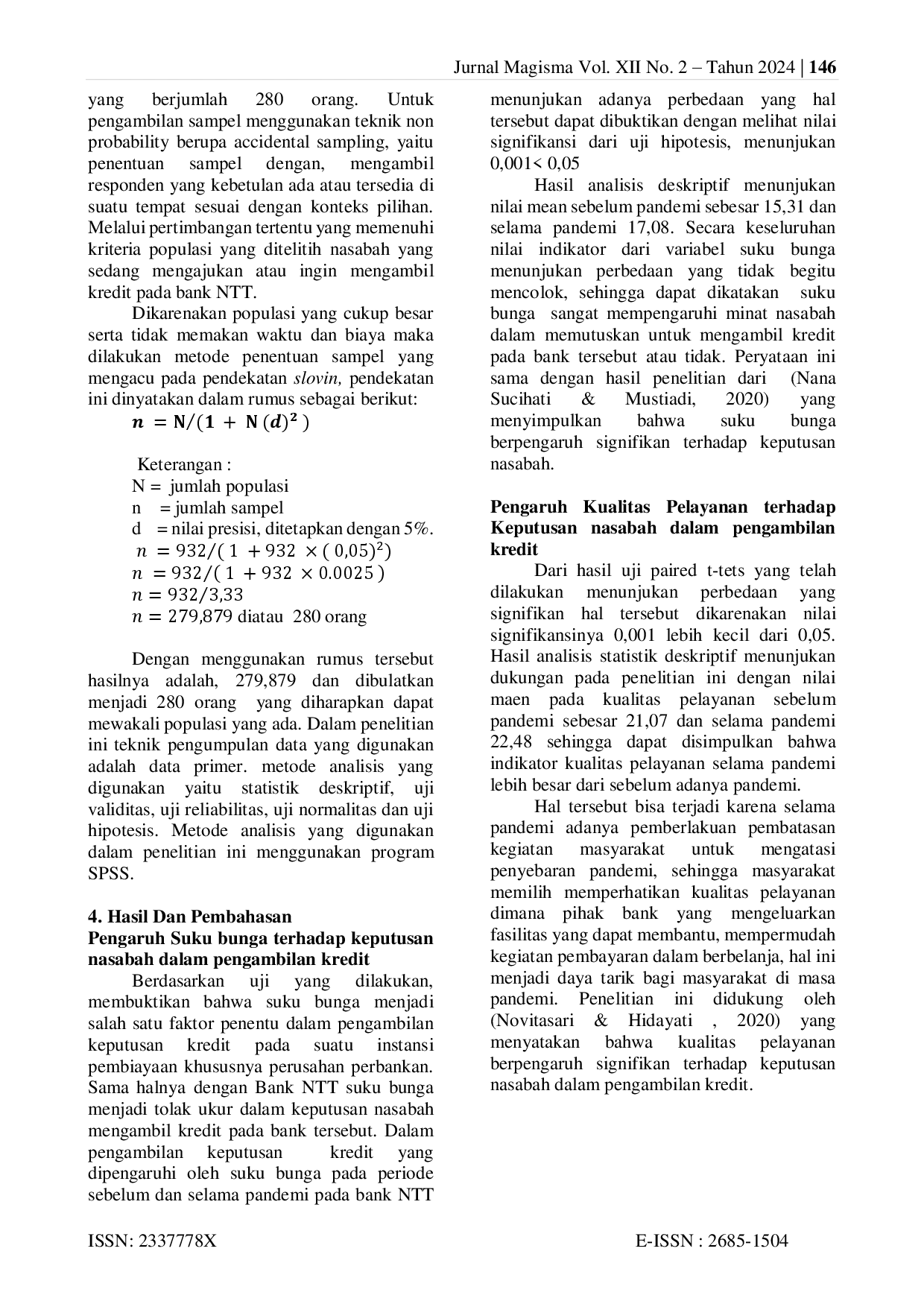 JURIS Analisis Faktor Faktor Yang Mempengaruhi Keputusan Nasabah Dalam Pengambilan Kredit Pada Saat Sebelum Dan Selama Masa Pandemi Pada Bank Pembangunan Daerah Nusa Tenggara Timur