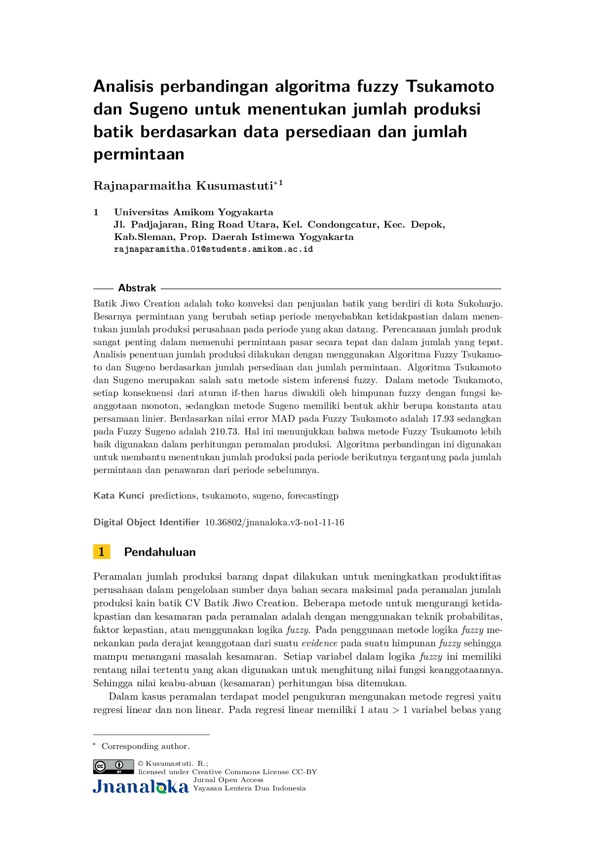 JURIS Analisa Perbandingan Algoritma Fuzzy Tsukamoto Dan Sugeno Untuk Menentukan Jumlah Produksi Batik Berdasarkan Data Persediaan Dan Jumlah Permintaan Studi Kasus Batik Jiwo Creation Sukoharjo