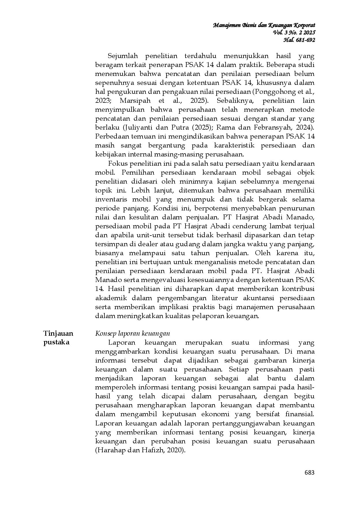 JURIS Analisis Metode Pencatatan dan Penilaian Persediaan Berdasarkan PSAK 14 pada PT Hasjrat Abadi Manado