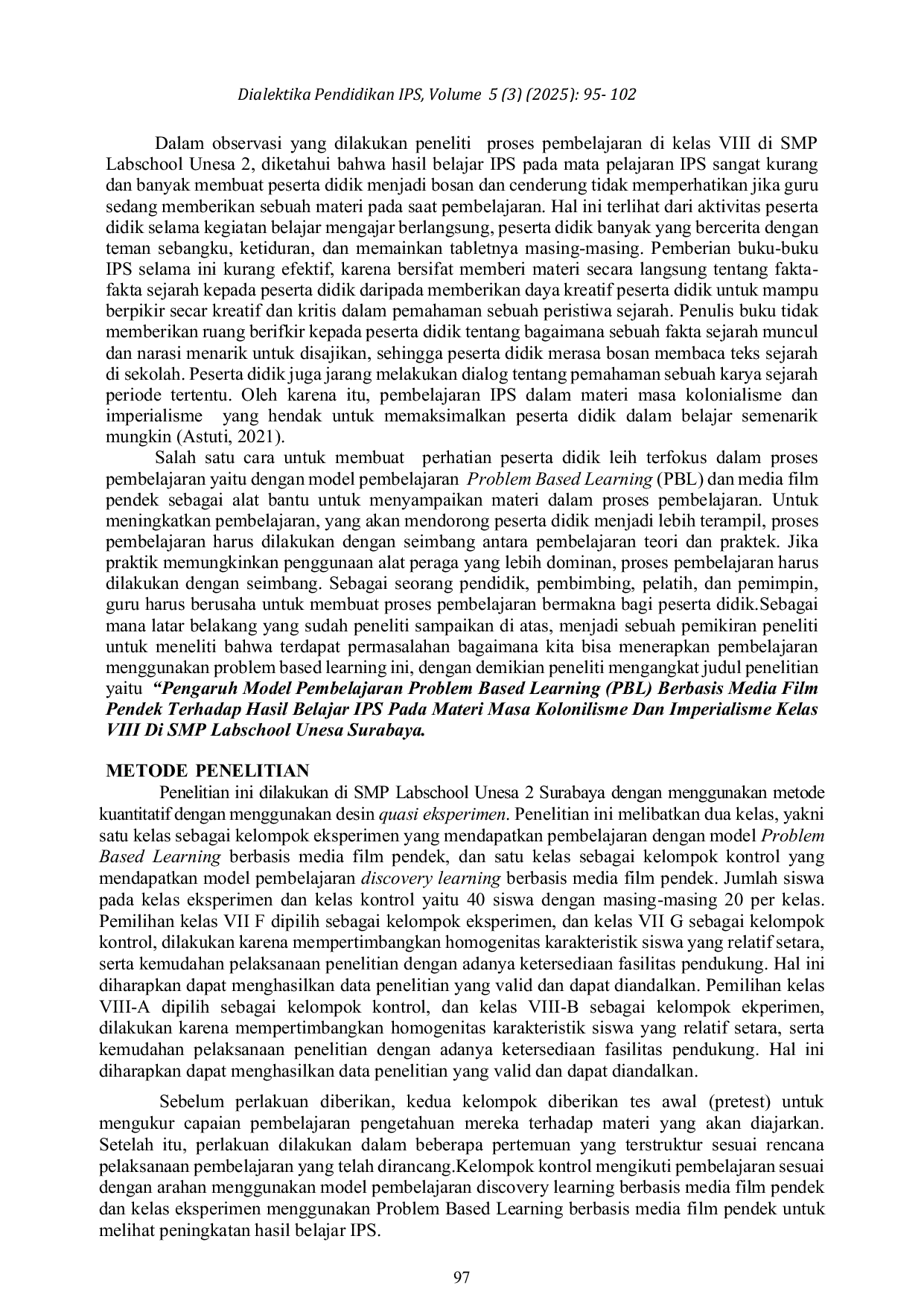 JURIS Pengaruh Model Pembelajaran Problem Based Learning PBL Berbasis Media Film Pendek Terhadap Hasil Belajar IPS Pada Materi Masa Kolonialisme Dan Imperialisme Kelas VIII Di SMP Labschool Unesa 2 Suraba
