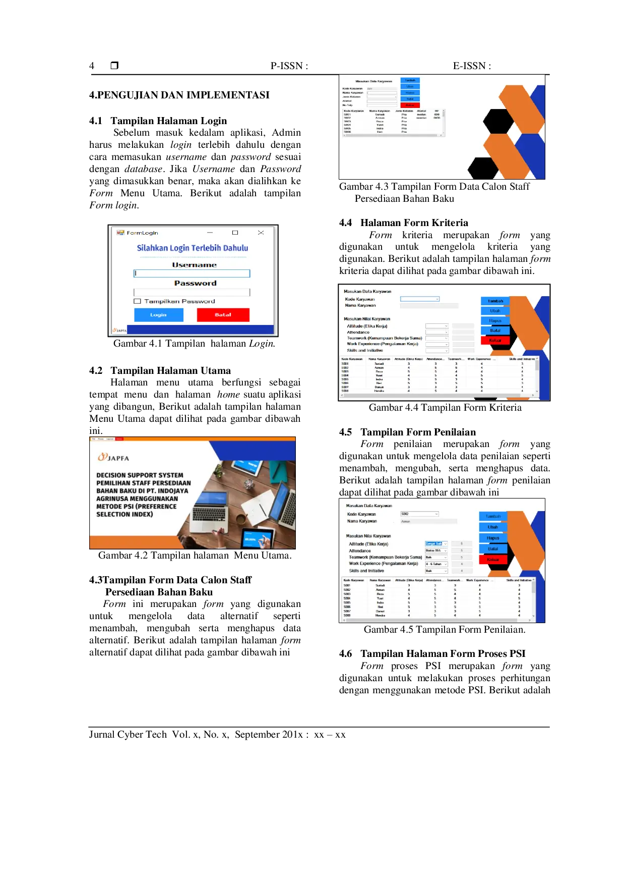 JURIS Decision Support Sysstem Pemilihan Staff Persediaan Bahan Baku di PT Indojaya Agrinosa Menggunakan Metode Prefenrence Slection Index Psi