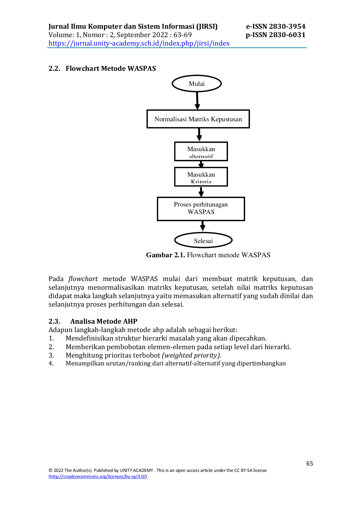 JURIS Analisis Perbandingan Menggunakan Metode Waspas Weight Aggregated Sum Product Assesment dan AHP Analitycal Hierarchy Process Pemilihan Aplikasi Smartphone Untuk Anak Tingkat SD