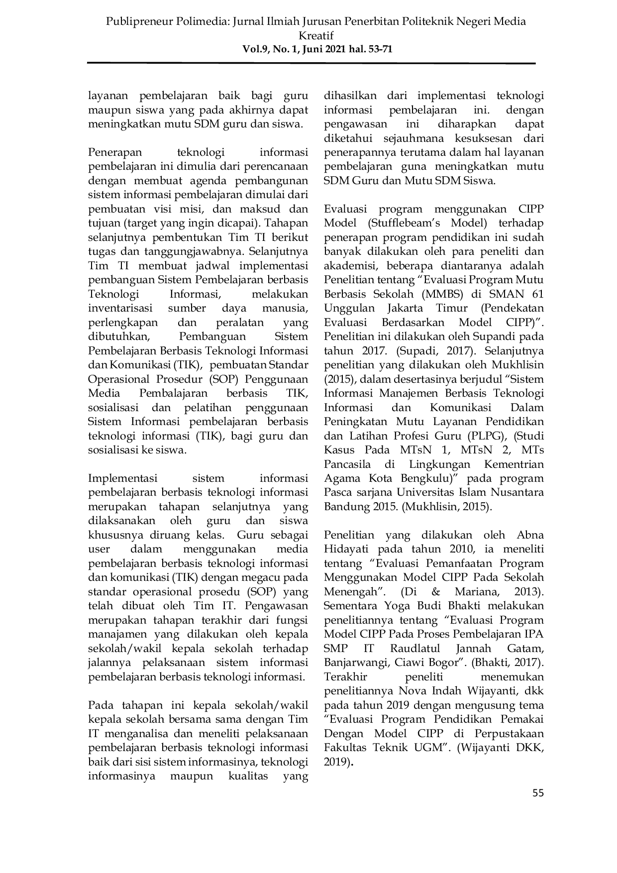JURIS Program Evaluation of Implementation of Technology Information and Communication ICT Based Learning Systems in Management Perspective