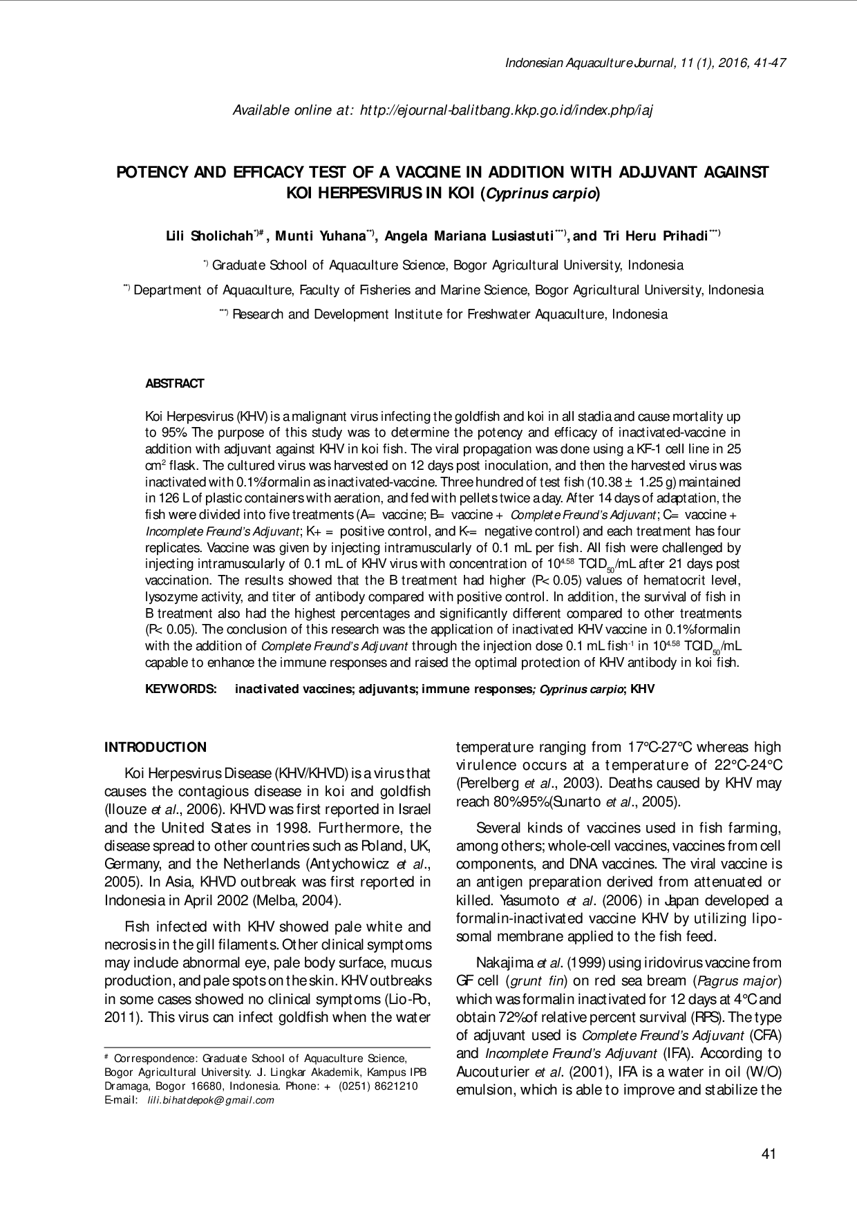 juris POTENCY AND EFFICACY TEST OF A VACCINE IN ADDITION WITH ADJUVANT AGAINST KOI HERPESVIRUS IN KOI Cyprinus carpio