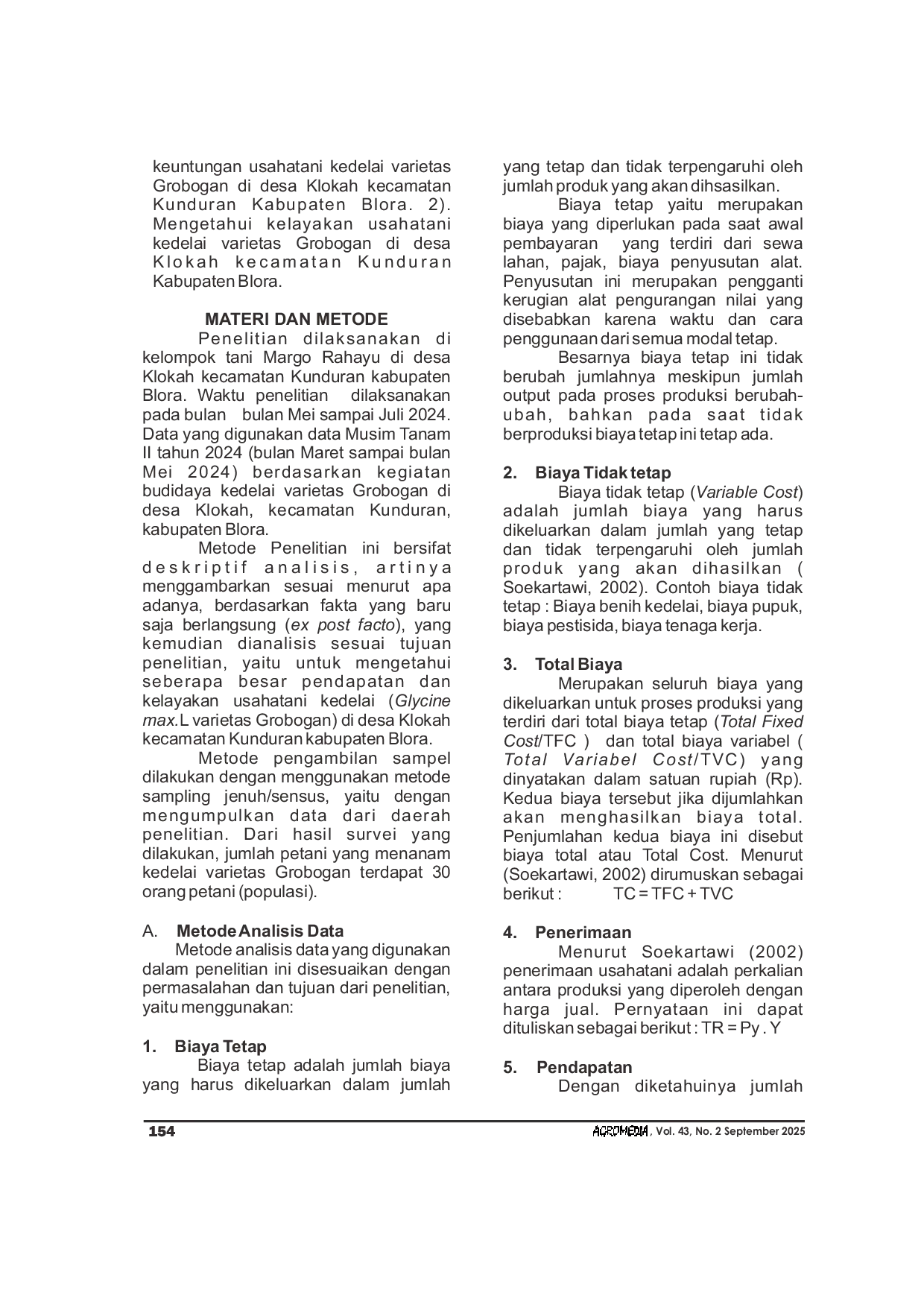JURIS Analisis Pendapatan dan Kelayakan Usahatani Kedelai Glycine max L var Grobogan Studi Kasus Kelompok Tani Margo Rahayu di Desa Klokah Kecamatan Kunduran Kabupaten Blora