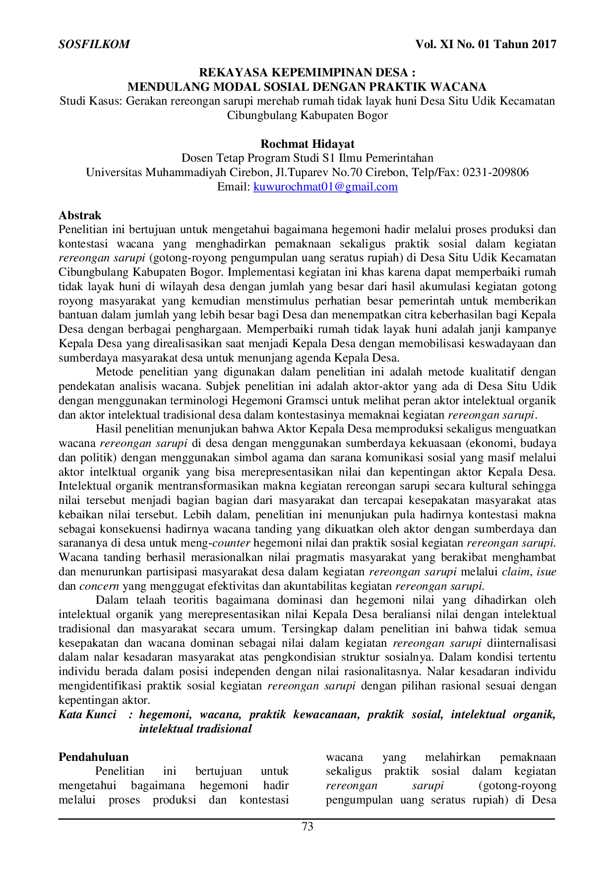 JURIS REKAYASA KEPEMIMPINAN DESA MENDULANG MODAL SOSIAL DENGAN PRAKTIK WACANA Studi Kasus Gerakan rereongan sarupi merehab rumah tidak layak huni Desa Situ Udik Kecamatan Cibungbulang Kabupaten Bogor